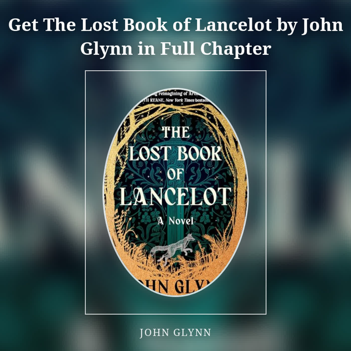 Get The Lost Book of Lancelot by John Glynn in Full Chapter episode artwork