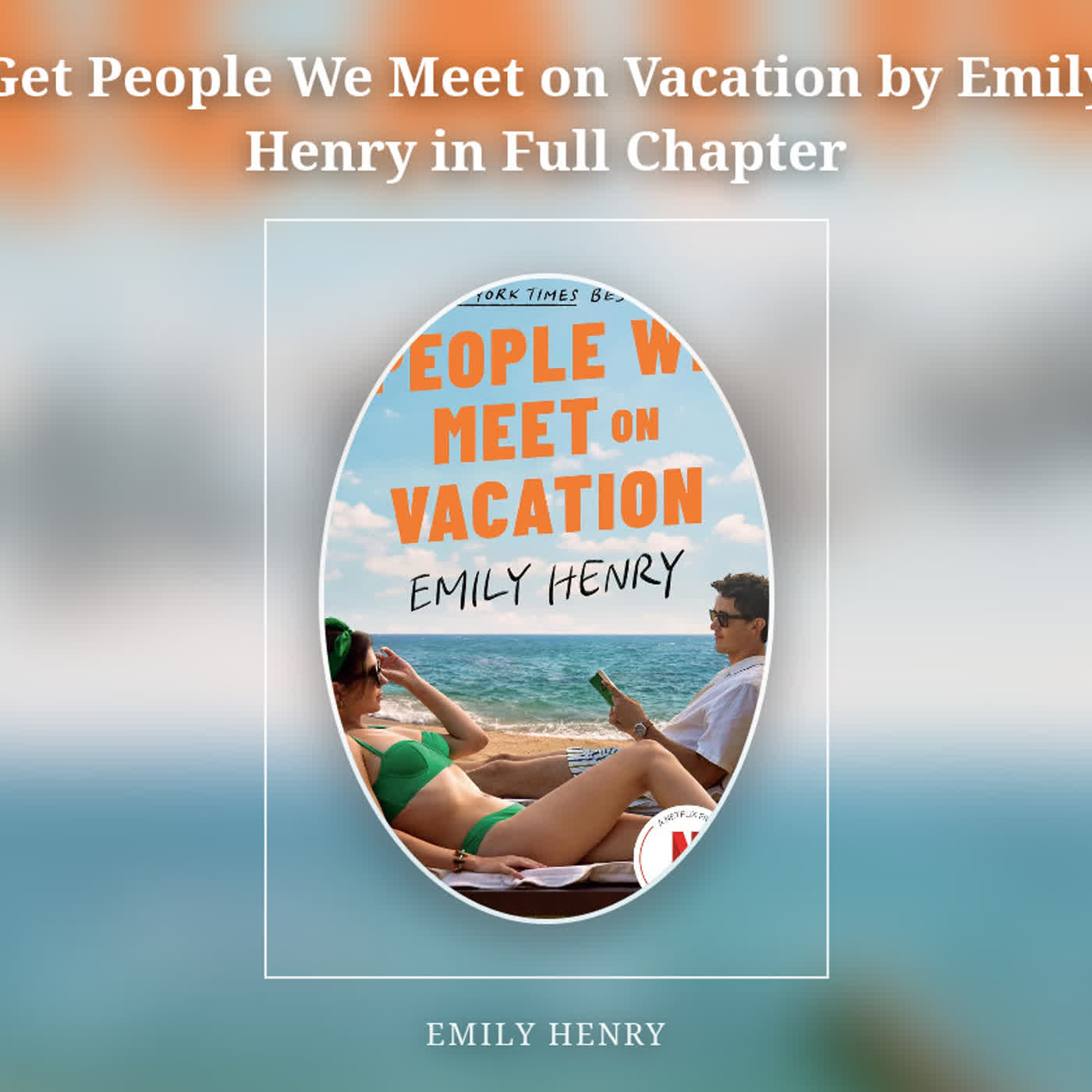 Get People We Meet on Vacation by Emily Henry in Full Chapter episode artwork