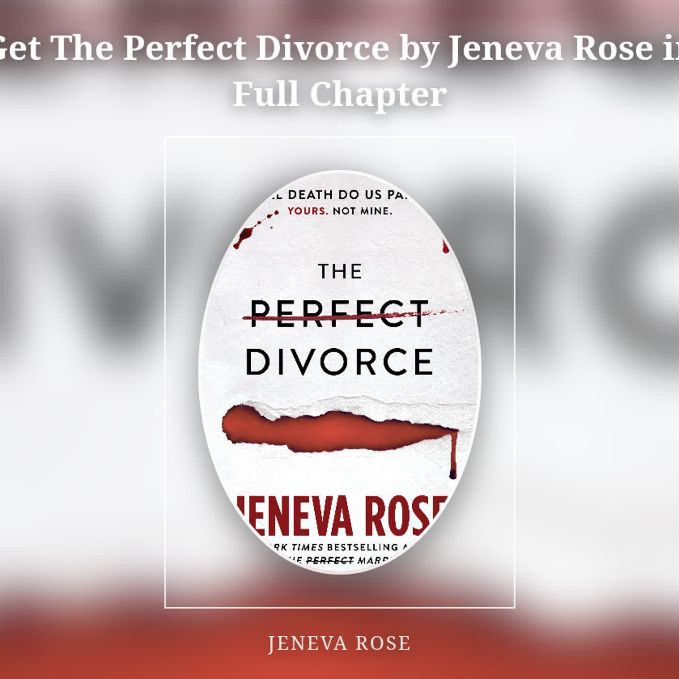 Get The Perfect Divorce by Jeneva Rose in Full Chapter episode artwork