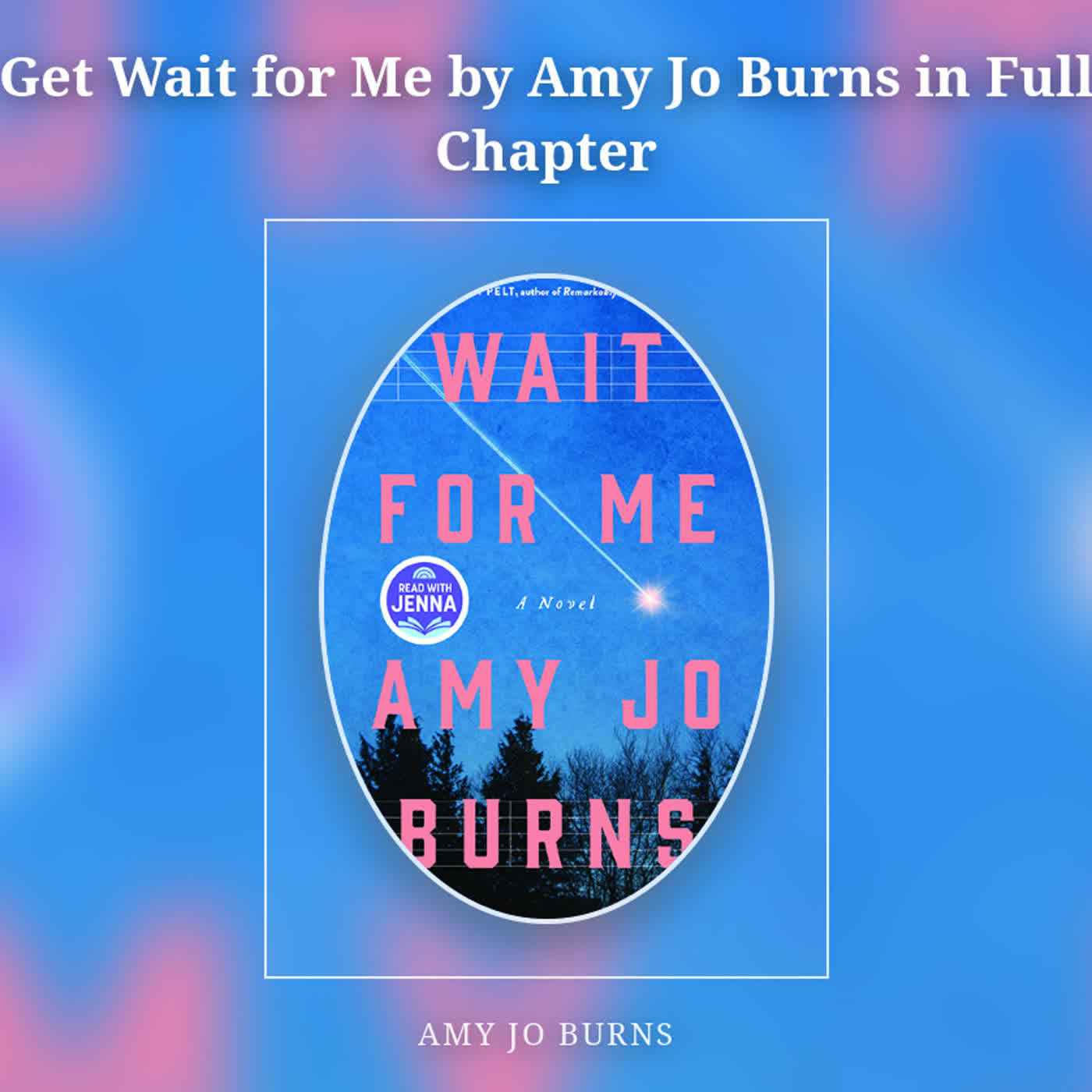 Get Wait for Me by Amy Jo Burns in Full Chapter episode artwork