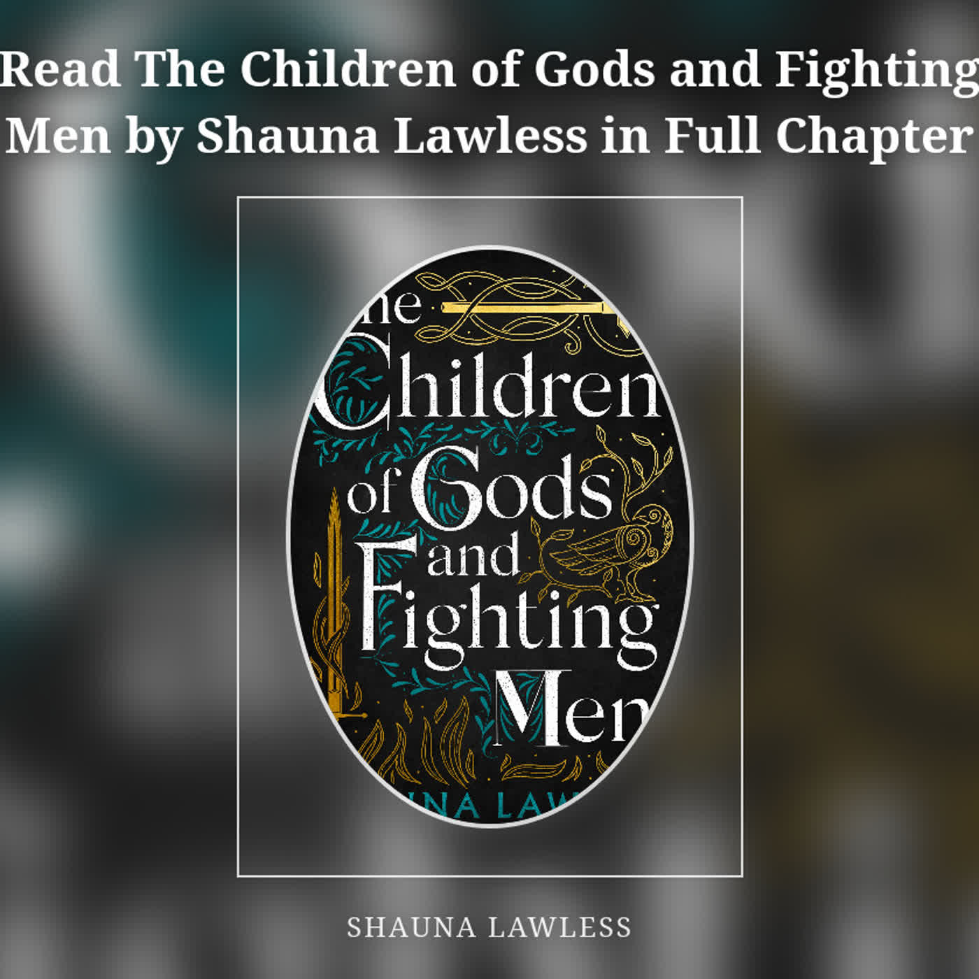 Read The Children of Gods and Fighting Men by Shauna Lawless in Full Chapter episode artwork
