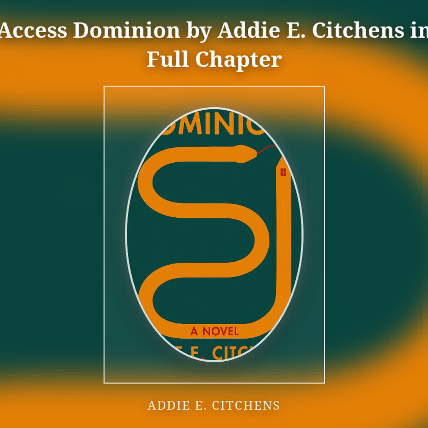 Access Dominion by Addie E. Citchens in Full Chapter episode artwork
