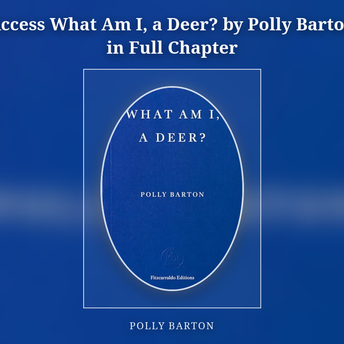 Access What Am I, a Deer? by Polly Barton in Full Chapter episode artwork