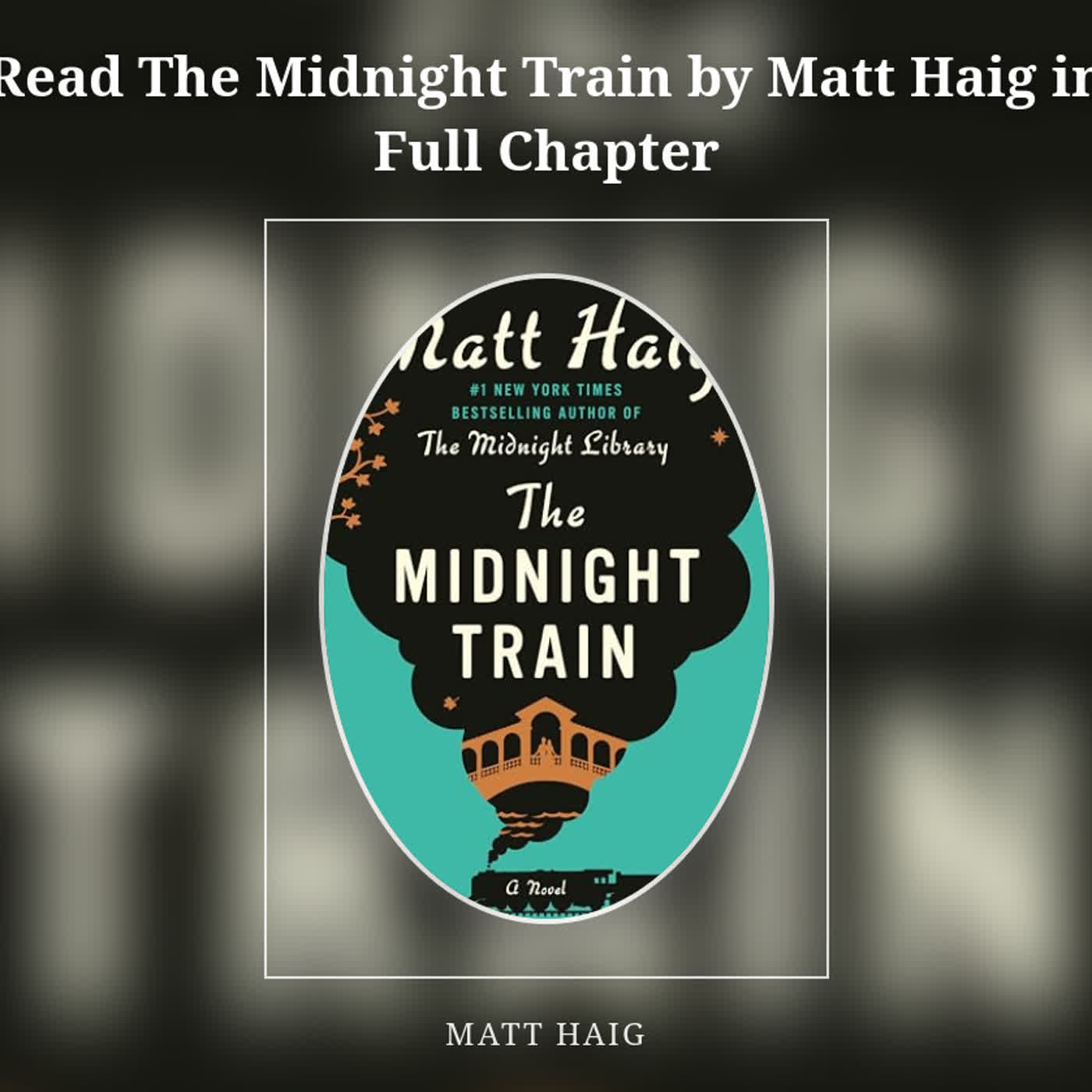 Read The Midnight Train by Matt Haig in Full Chapter episode artwork
