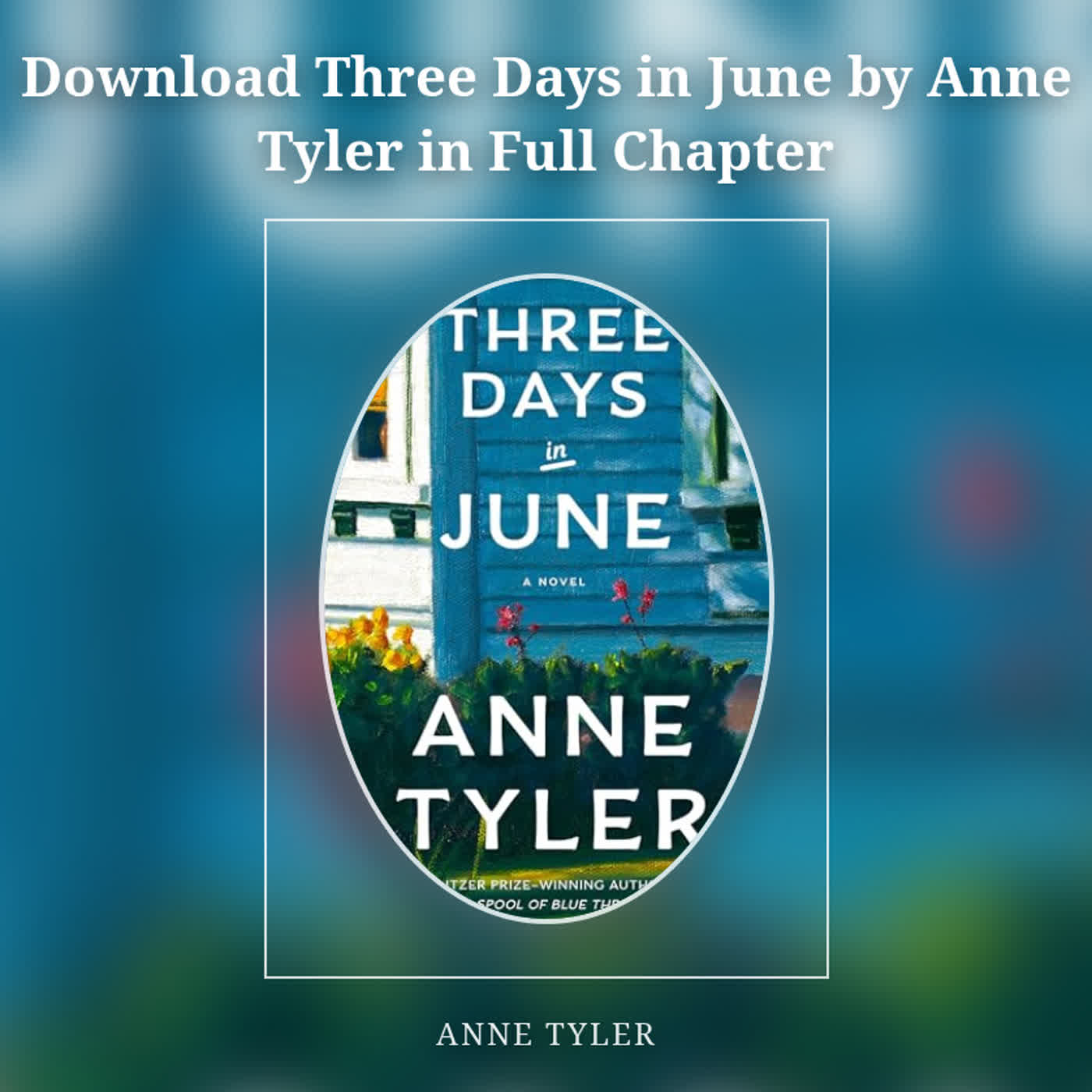 Download Three Days in June by Anne Tyler in Full Chapter episode artwork