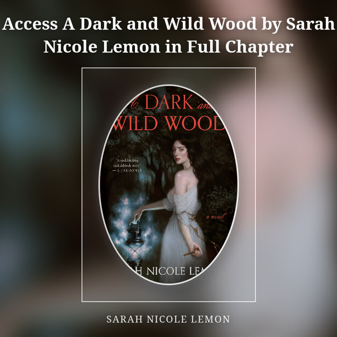 Access A Dark and Wild Wood by Sarah Nicole Lemon in Full Chapter episode artwork