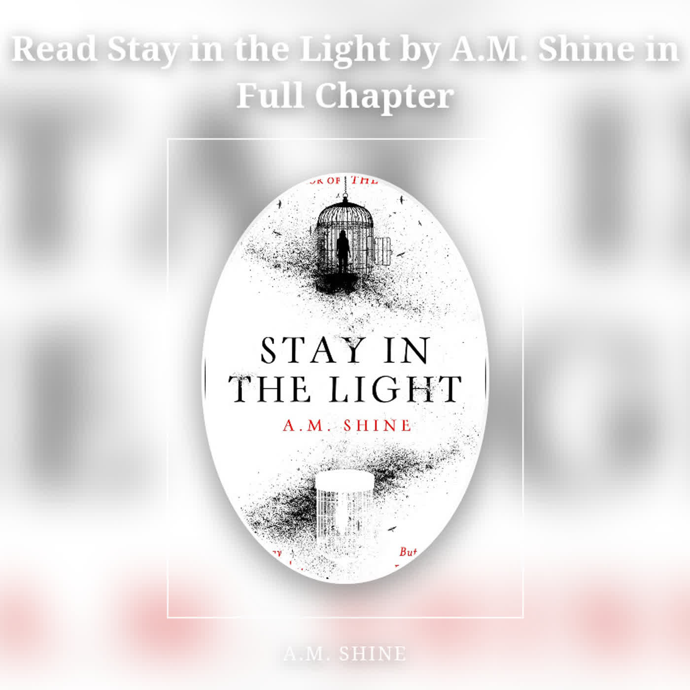 Read Stay in the Light by A.M. Shine in Full Chapter episode artwork