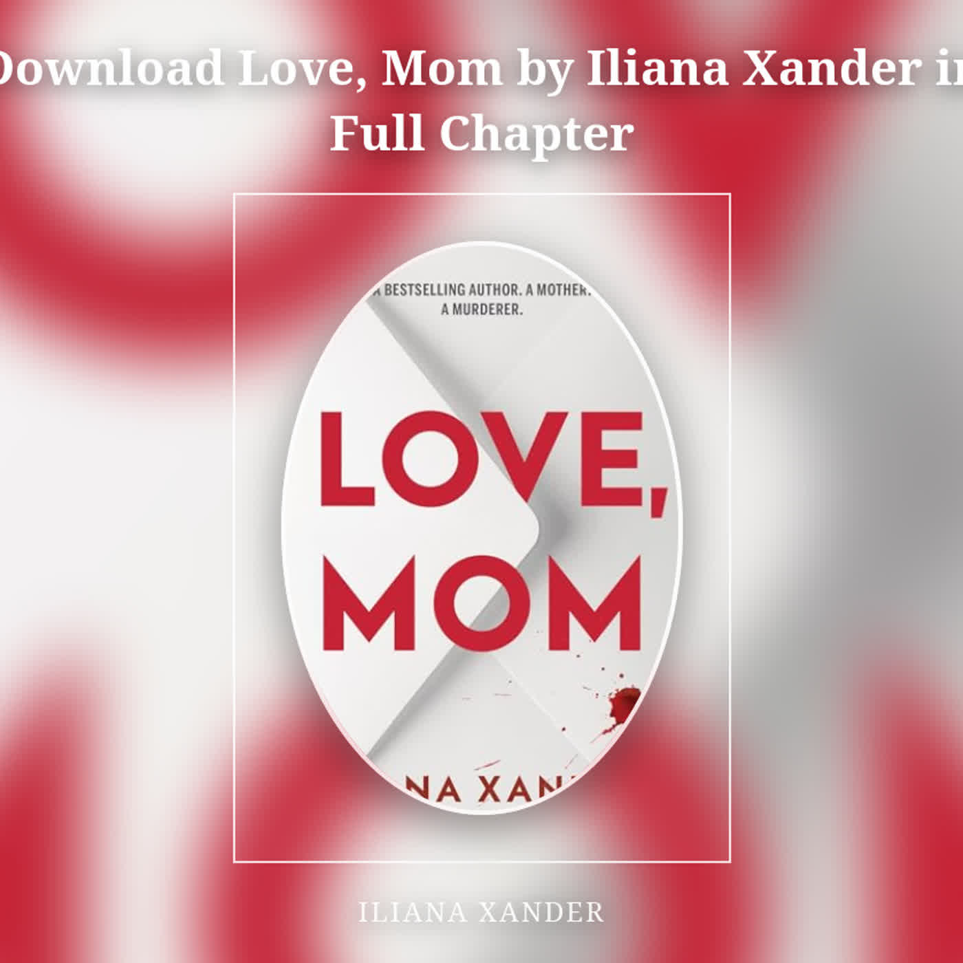 Download Love, Mom by Iliana Xander in Full Chapter episode artwork