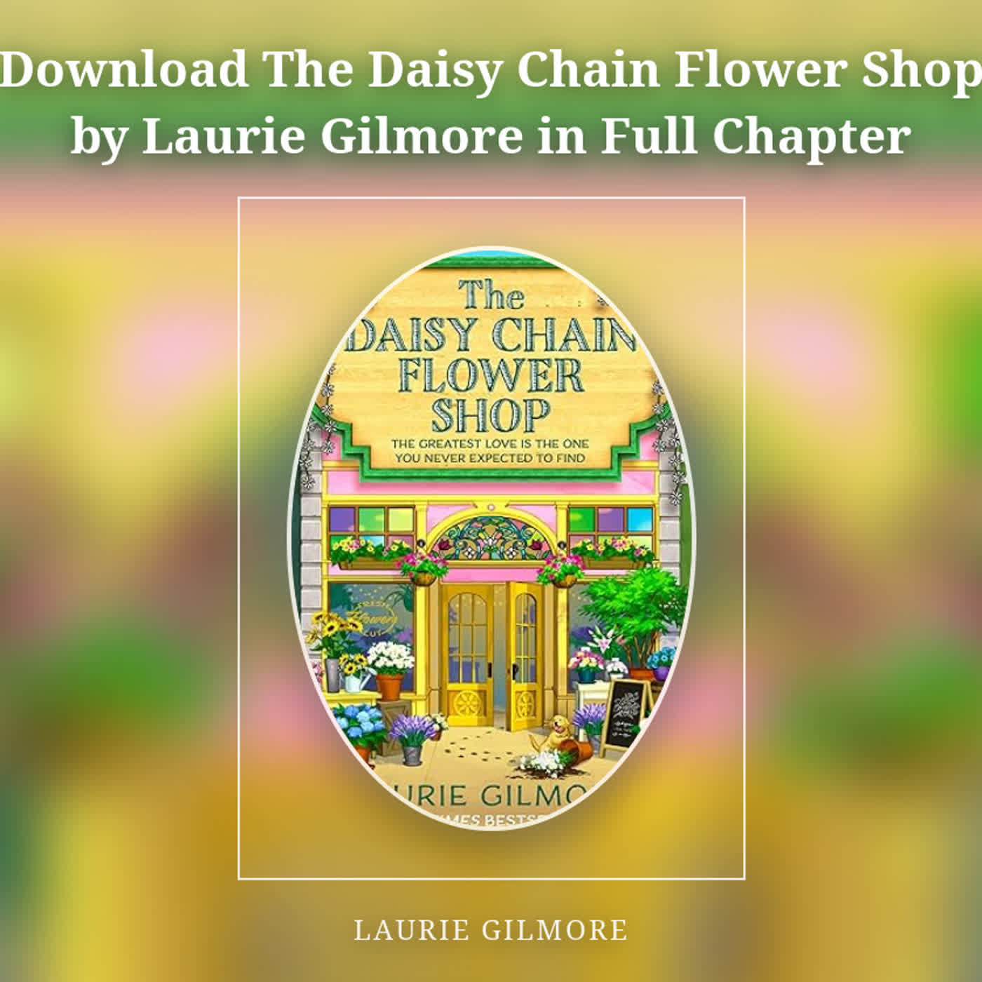 Download The Daisy Chain Flower Shop by Laurie Gilmore in Full Chapter episode artwork