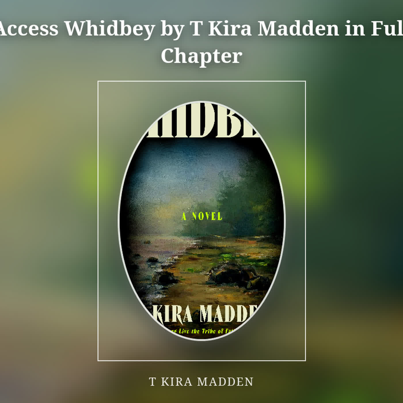 Access Whidbey by T Kira Madden in Full Chapter episode artwork