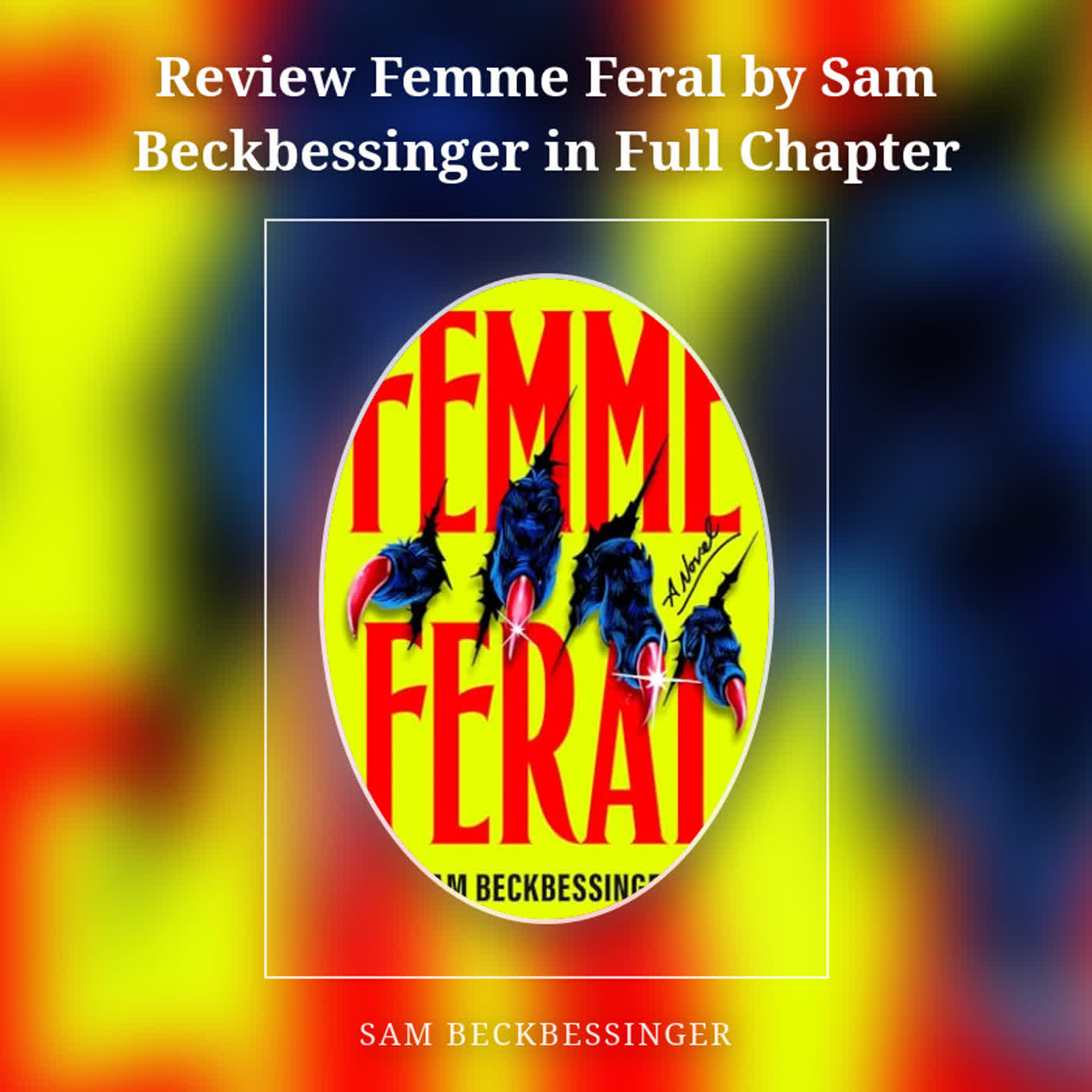 Review Femme Feral by Sam Beckbessinger in Full Chapter episode artwork