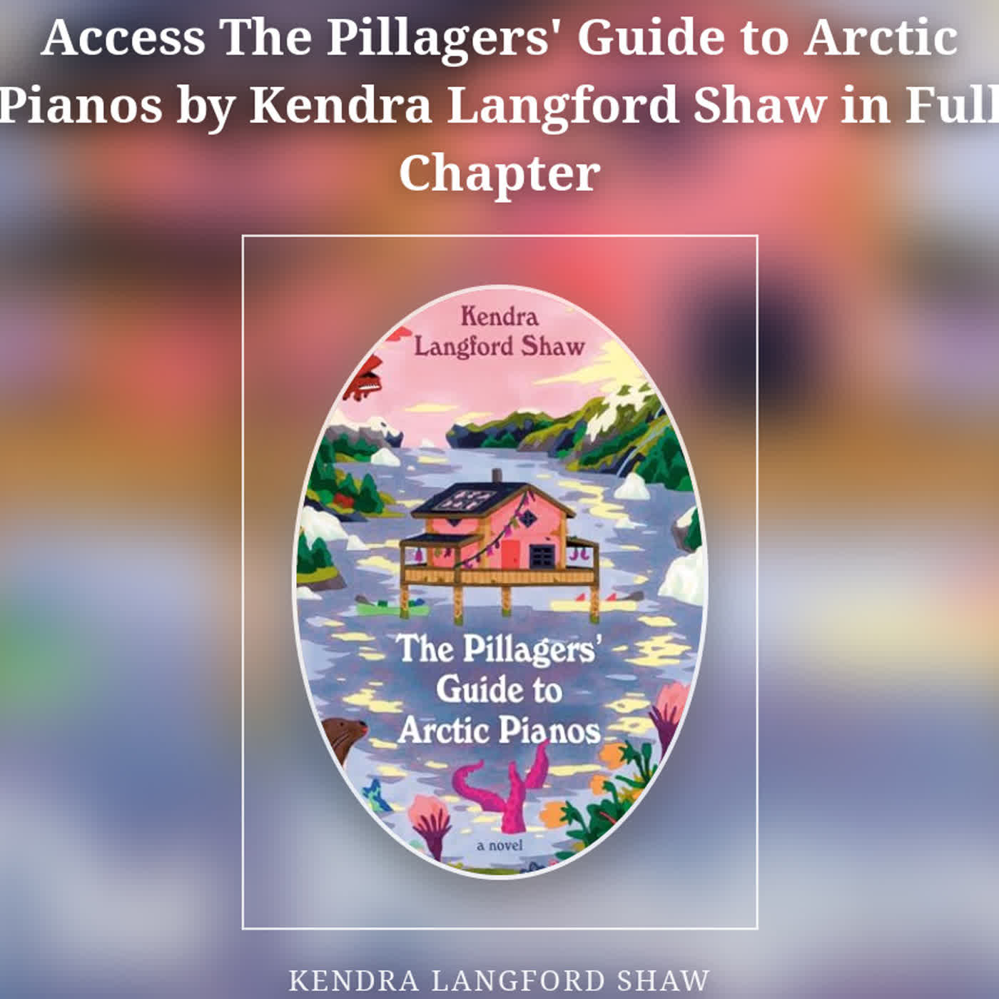 Access The Pillagers' Guide to Arctic Pianos by Kendra Langford Shaw in Full Chapter episode artwork