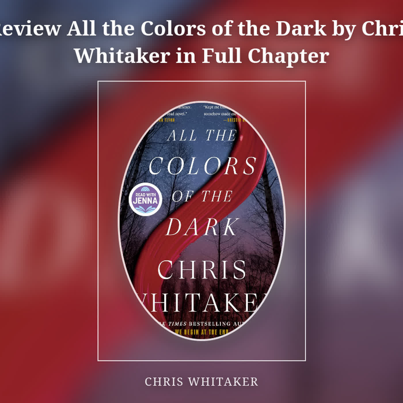 Review All the Colors of the Dark by Chris Whitaker in Full Chapter episode artwork