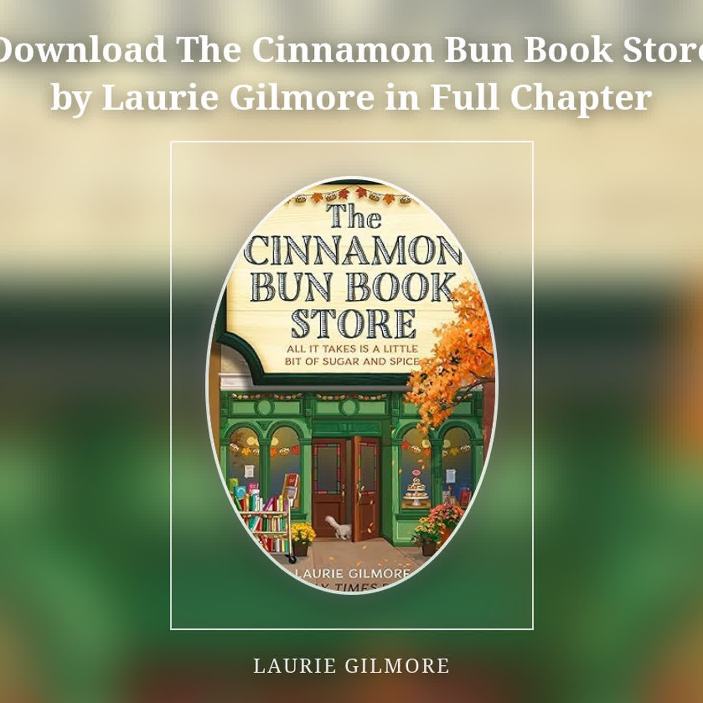 Download The Cinnamon Bun Book Store by Laurie Gilmore in Full Chapter episode artwork