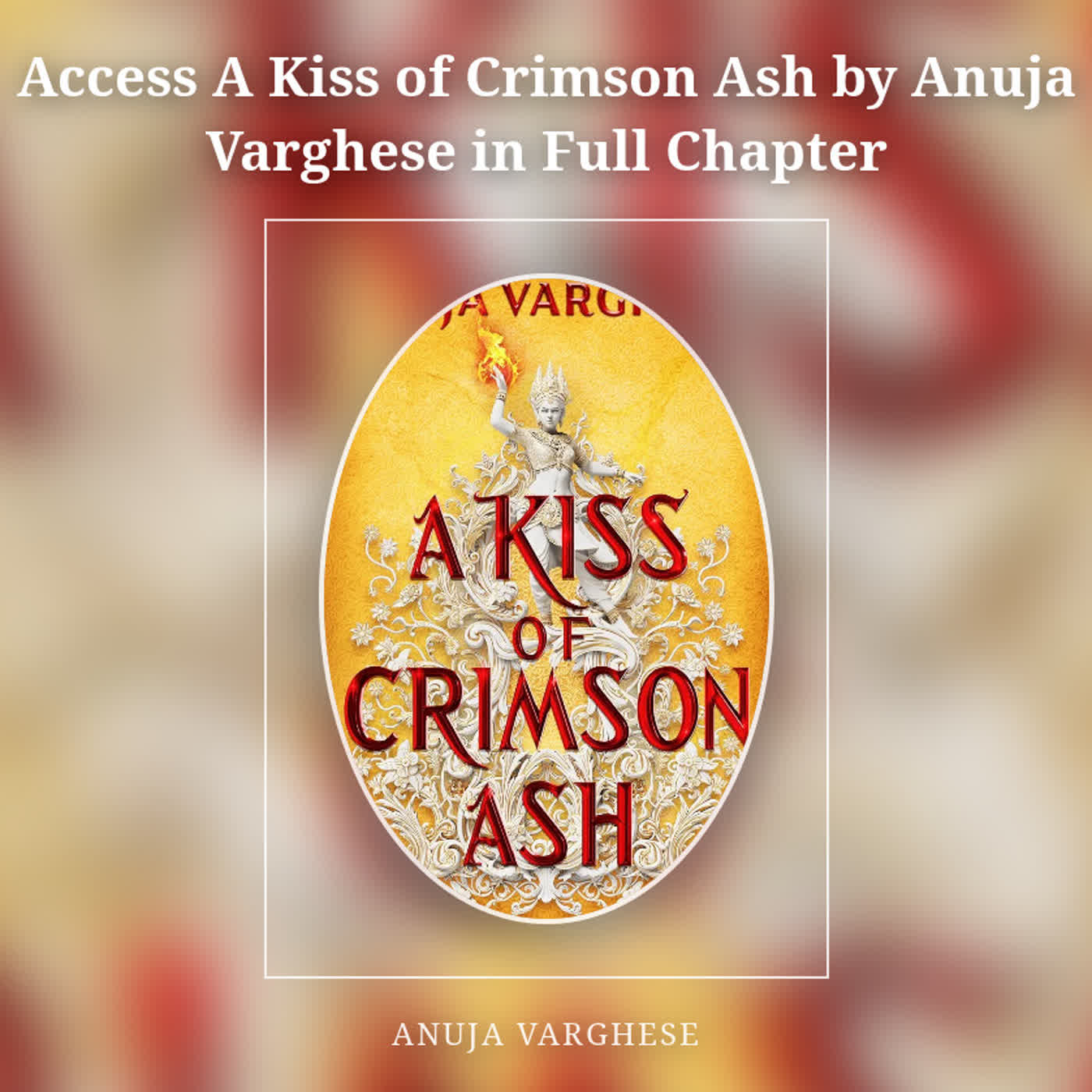 Access A Kiss of Crimson Ash by Anuja Varghese in Full Chapter episode artwork