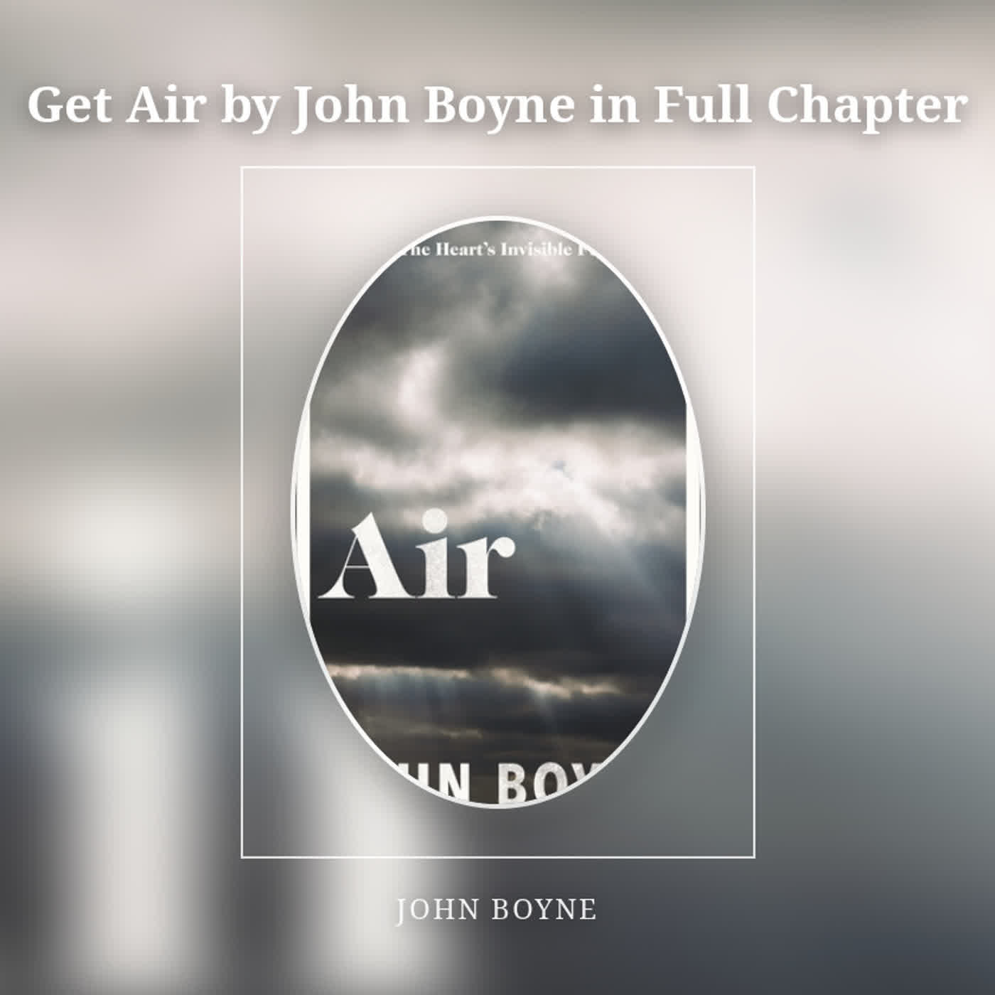 Get Air by John Boyne in Full Chapter episode artwork