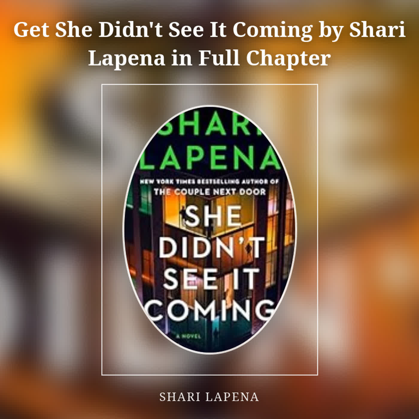 Get She Didn't See It Coming by Shari Lapena in Full Chapter episode artwork