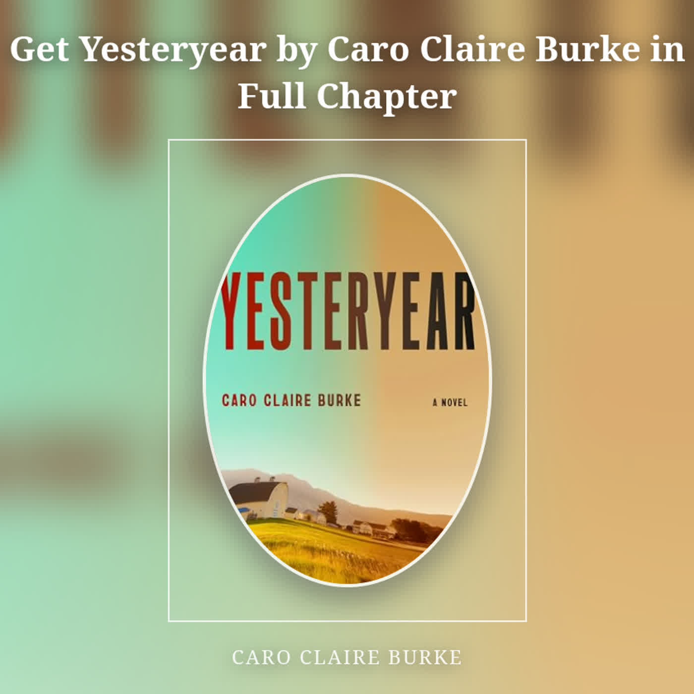Get Yesteryear by Caro Claire Burke in Full Chapter episode artwork