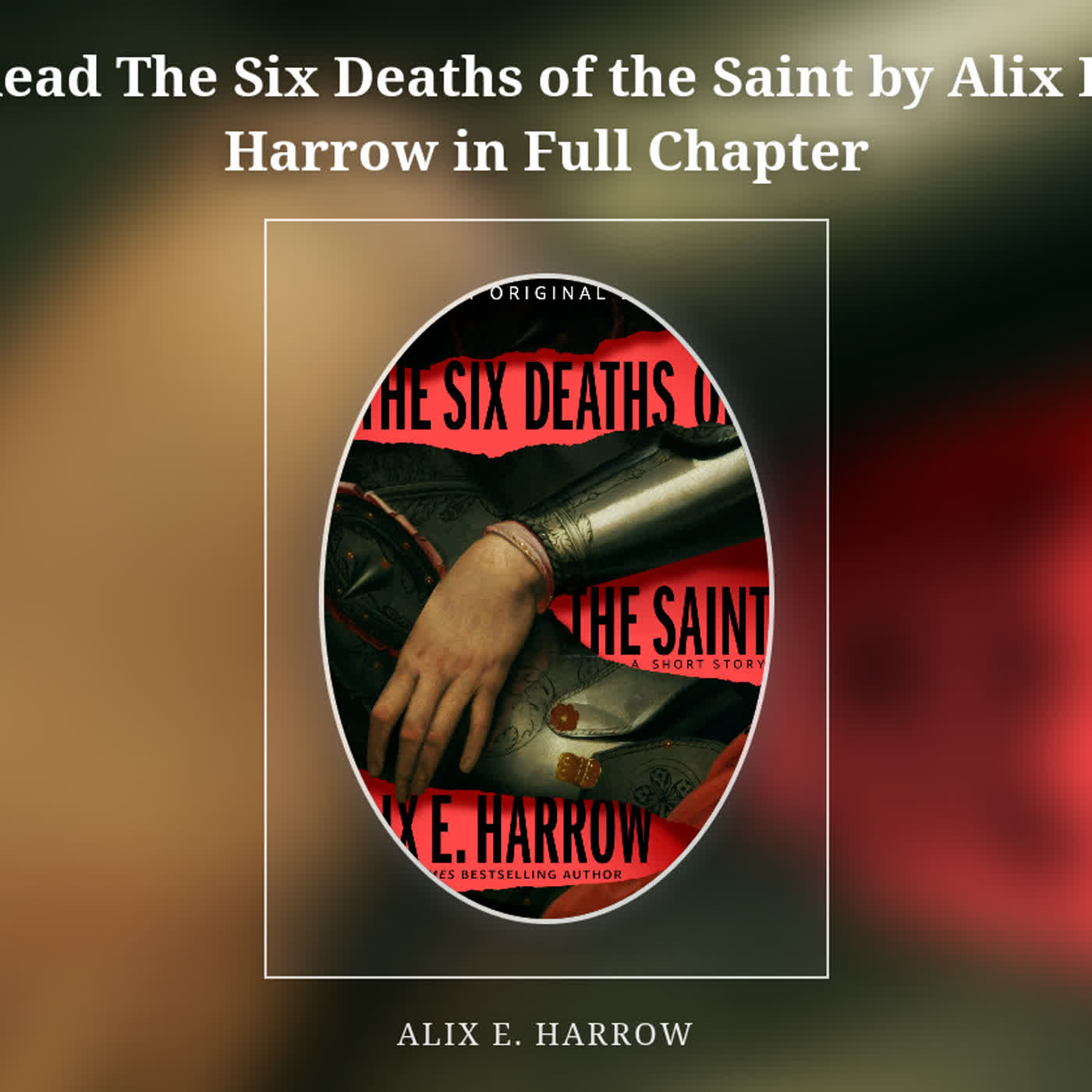 Read The Six Deaths of the Saint by Alix E. Harrow in Full Chapter episode artwork