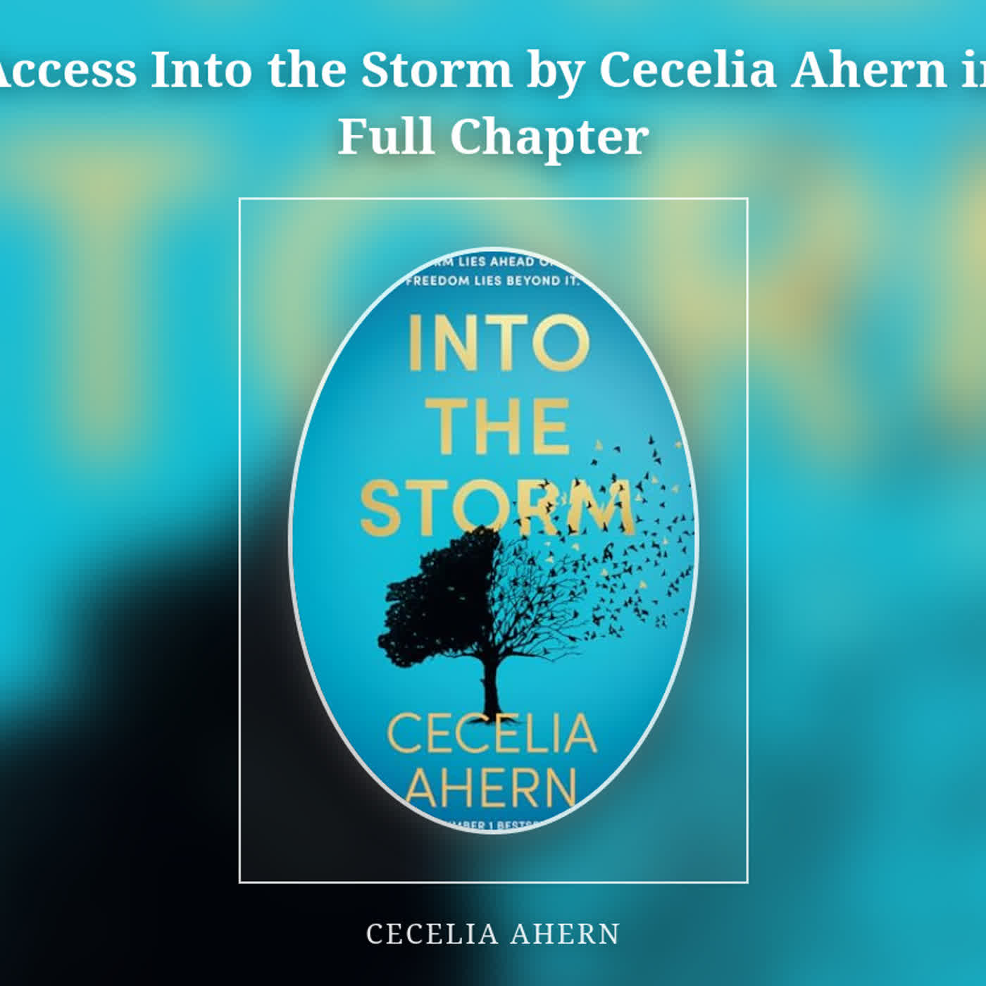 Access Into the Storm by Cecelia Ahern in Full Chapter episode artwork