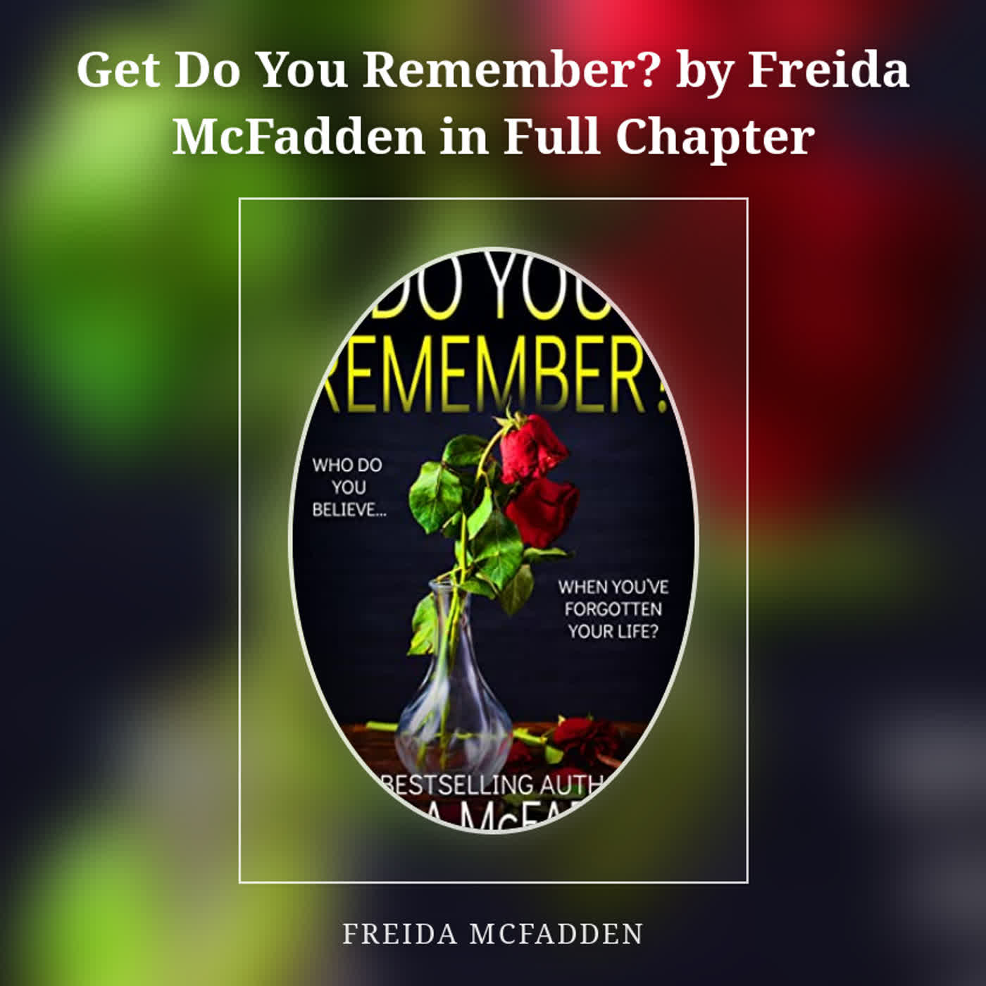 Get Do You Remember? by Freida McFadden in Full Chapter episode artwork
