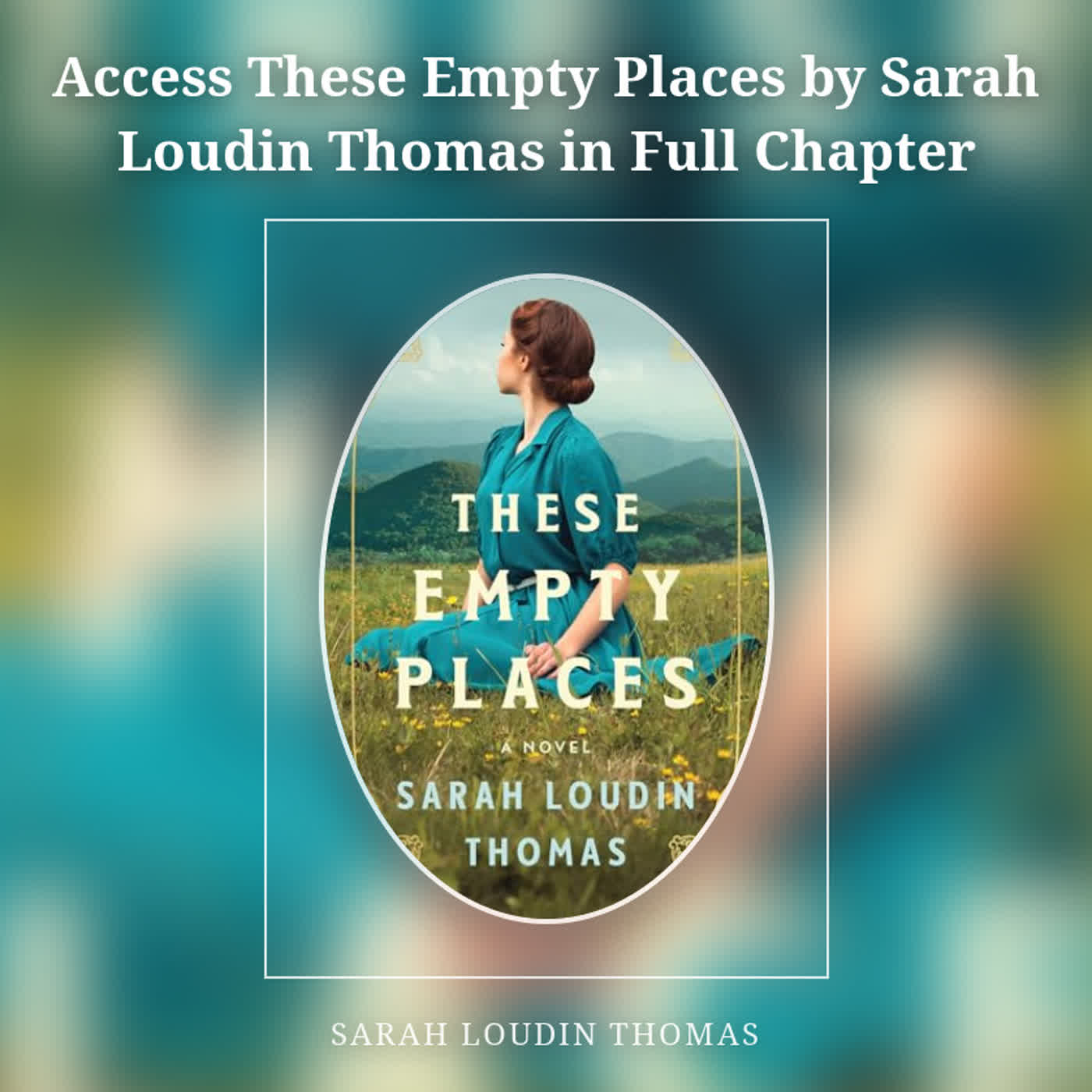 Access These Empty Places by Sarah Loudin Thomas in Full Chapter episode artwork