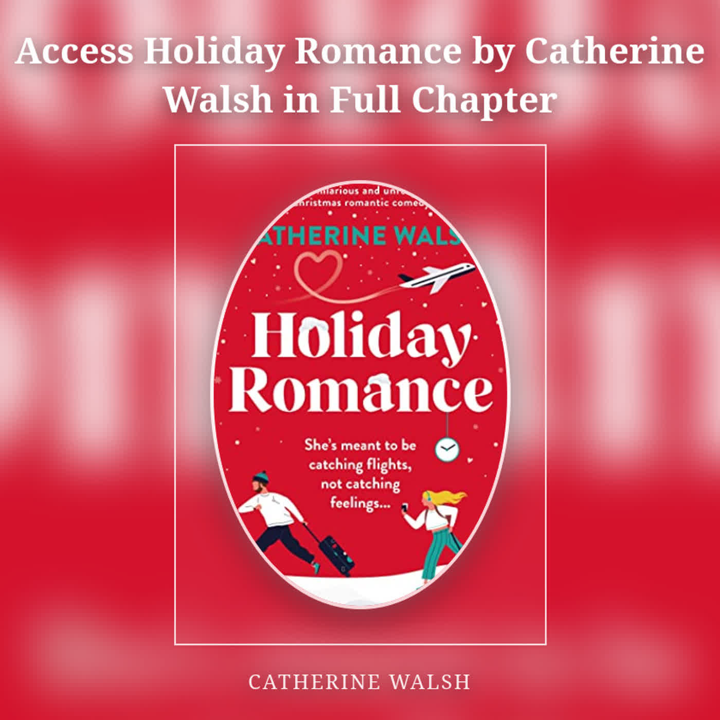 Access Holiday Romance by Catherine Walsh in Full Chapter episode artwork