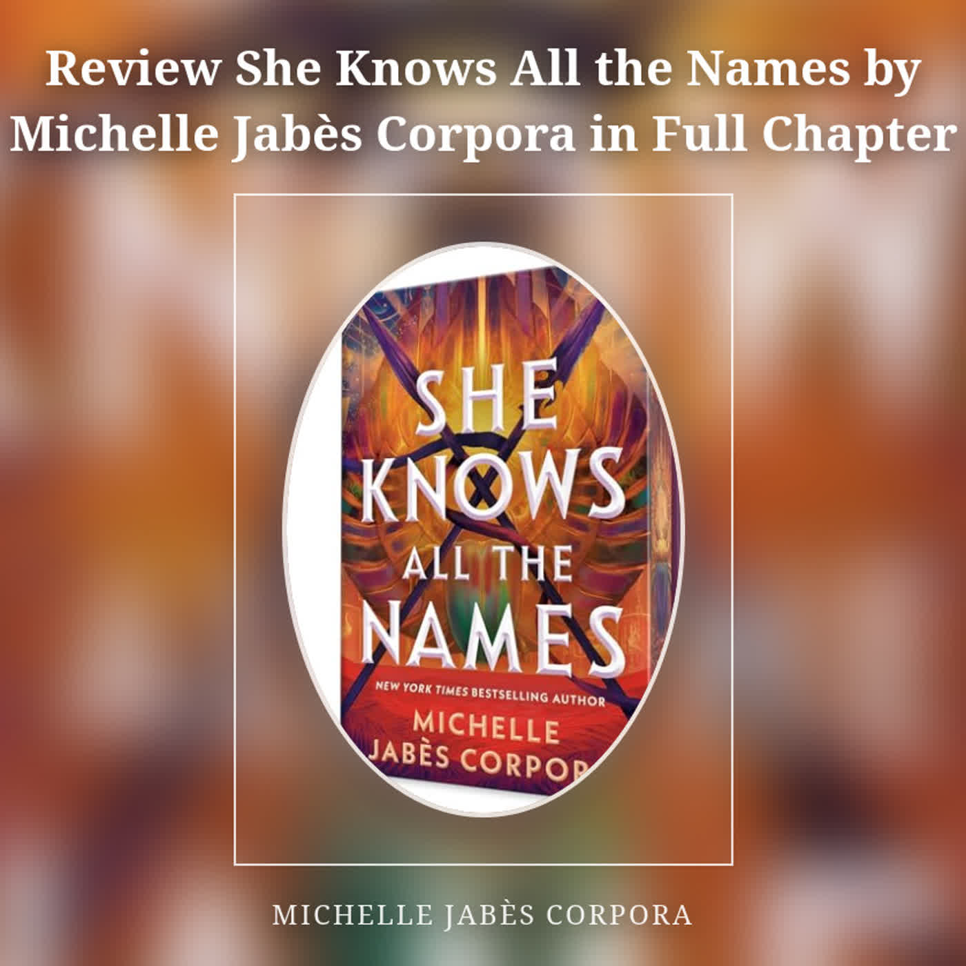 Review She Knows All the Names by Michelle Jabès Corpora in Full Chapter episode artwork