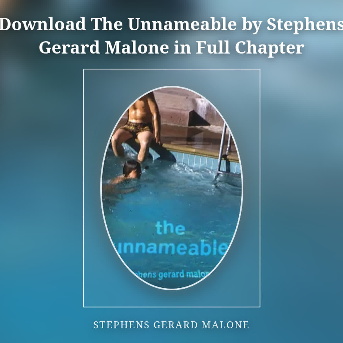 Download The Unnameable by Stephens Gerard Malone in Full Chapter episode artwork