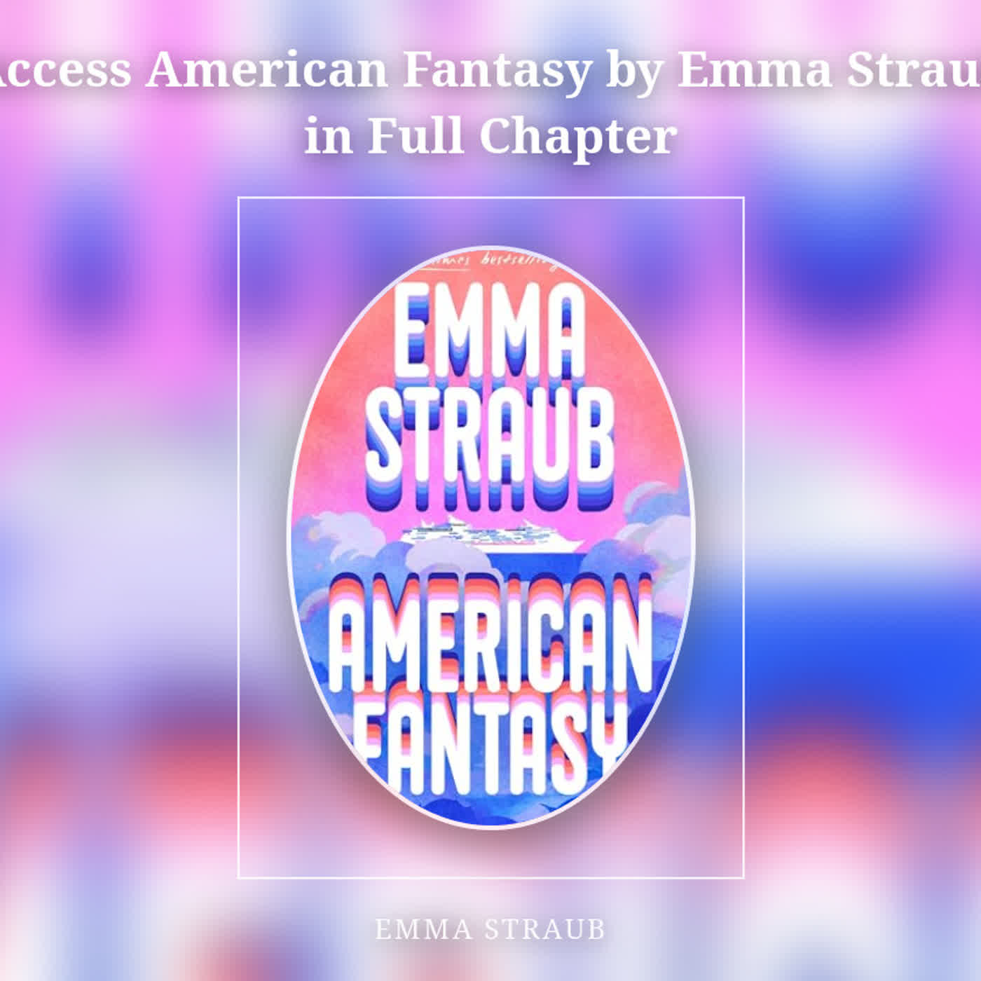 Access American Fantasy by Emma Straub in Full Chapter episode artwork