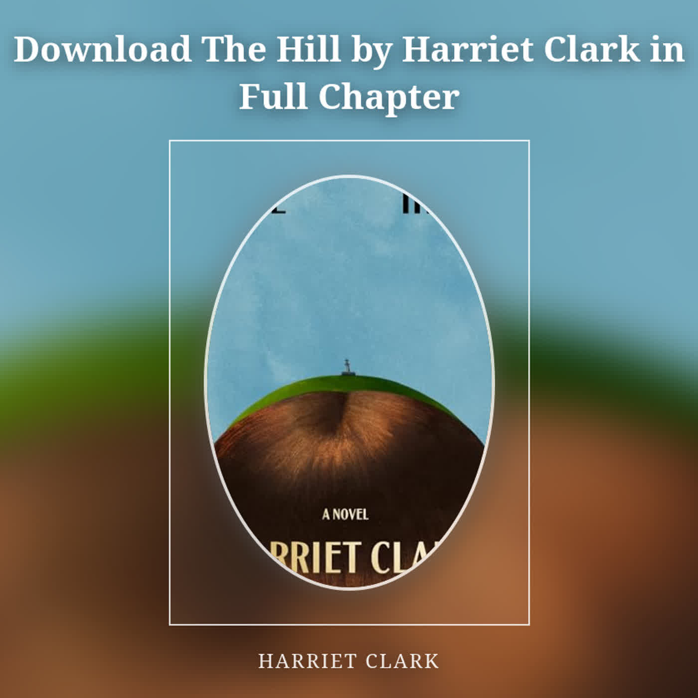 Download The Hill by Harriet Clark in Full Chapter episode artwork