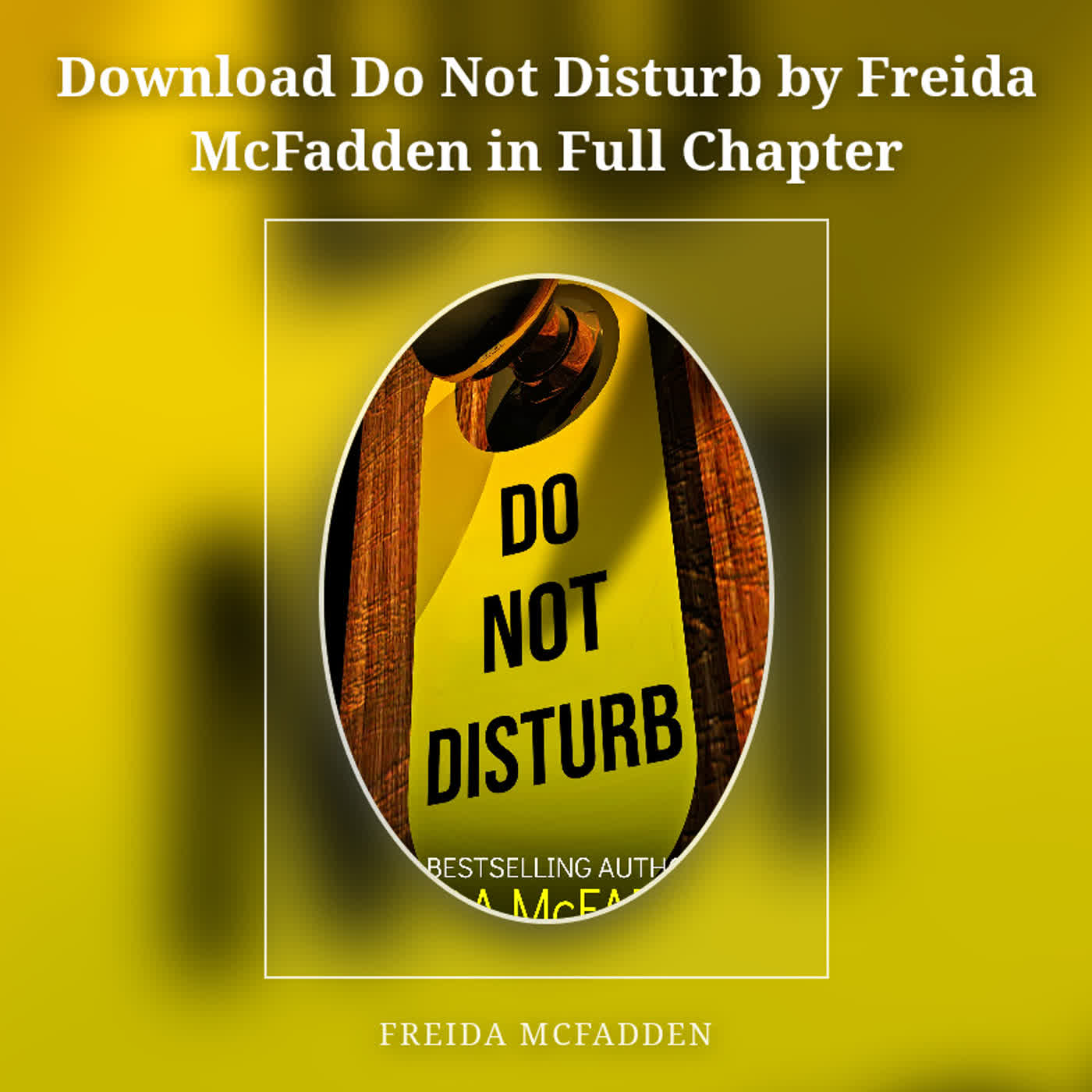 Download Do Not Disturb by Freida McFadden in Full Chapter episode artwork