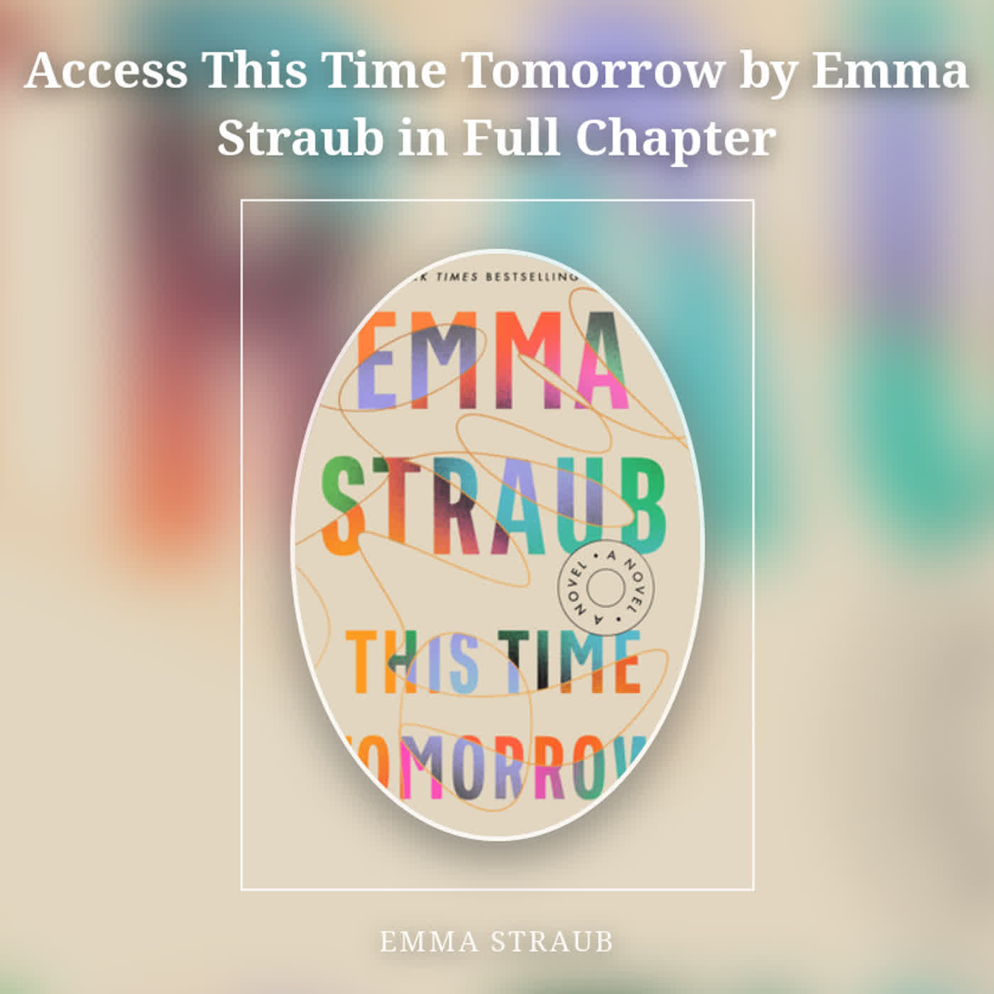 Access This Time Tomorrow by Emma Straub in Full Chapter episode artwork
