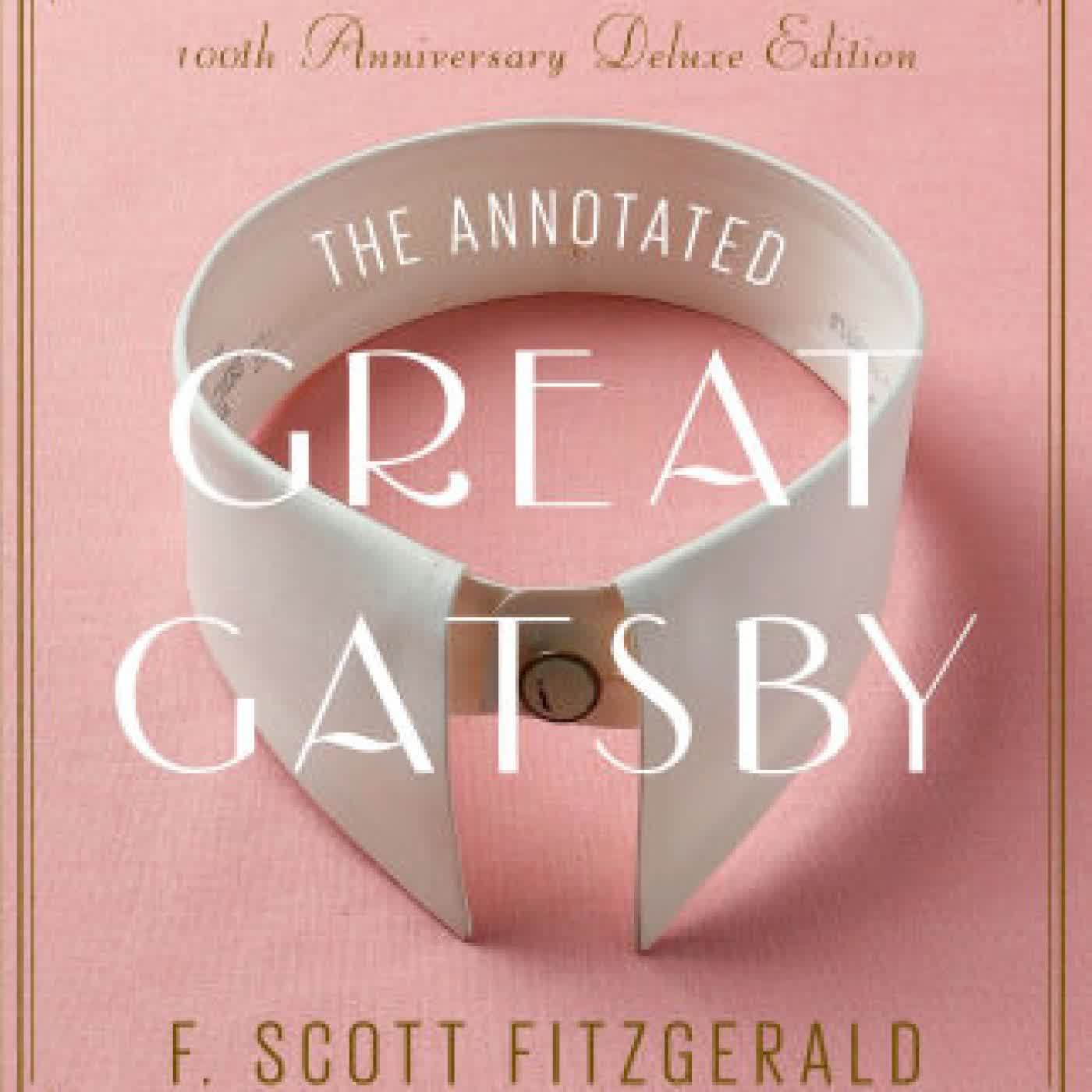 Read online: The Annotated Great Gatsby: 100th Anniversary Deluxe Edition by F. Scott Fitzgerald, James L. W. West III, Amor Towles