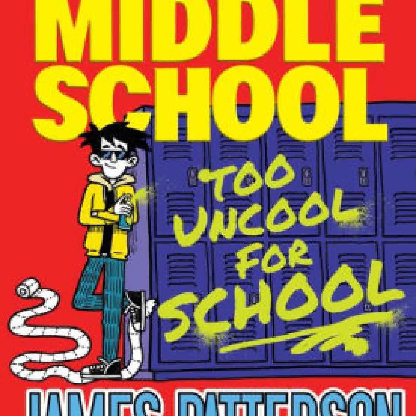 Read online: Middle School: Too Uncool for School by James Patterson, Martin Chatterton