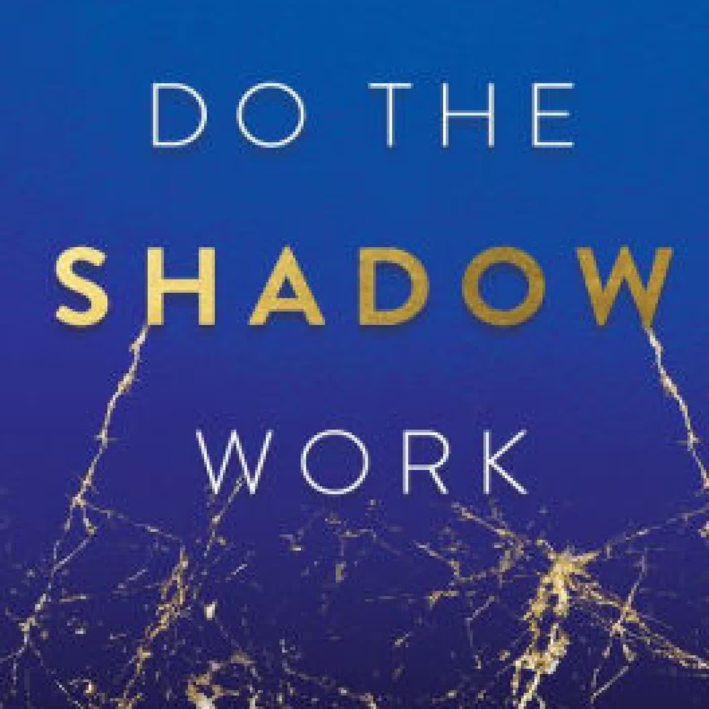 Do the Shadow Work: And Find Lasting Self-Love and Acceptance by Charlie Morley on Iphone New Format