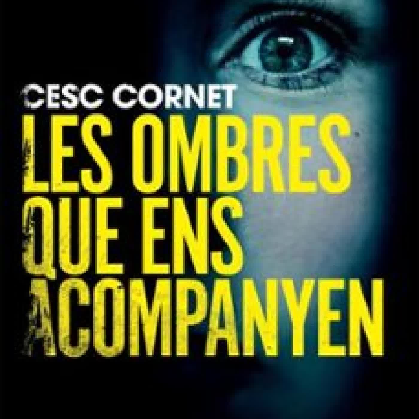 LES OMBRES QUE ENS ACOMPANYEN Cesc Cornet
