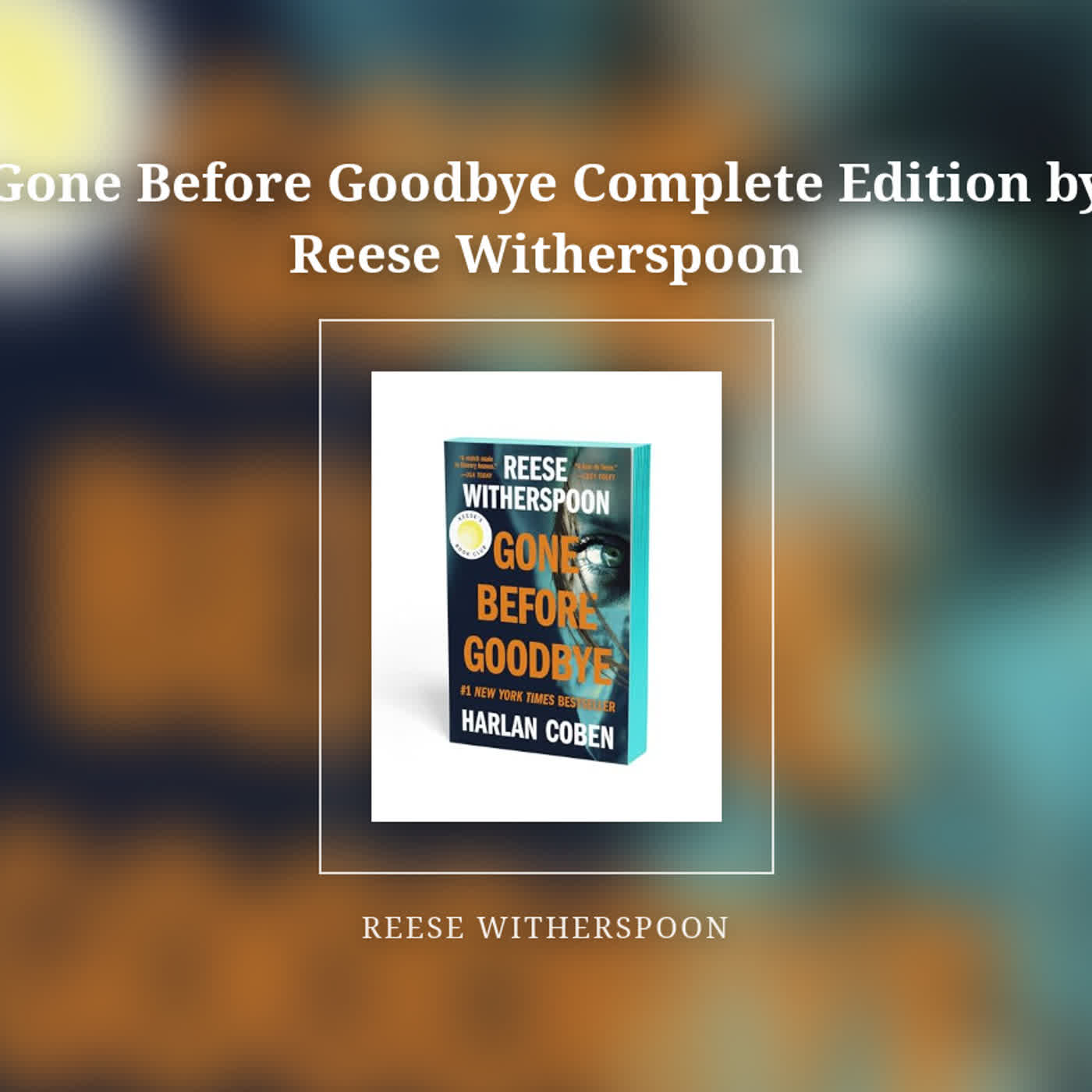 Gone Before Goodbye Complete Edition by Reese Witherspoon episode artwork