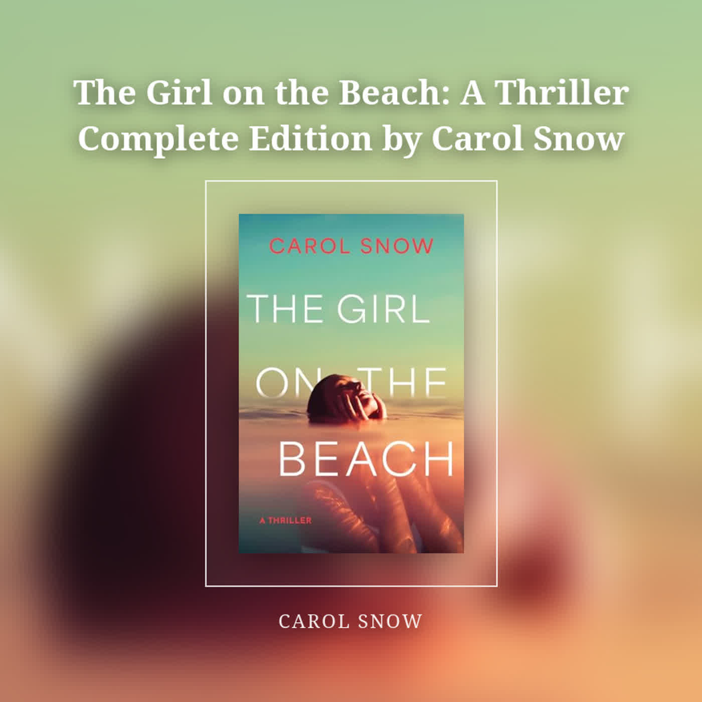 The Girl on the Beach: A Thriller Complete Edition by Carol Snow episode artwork