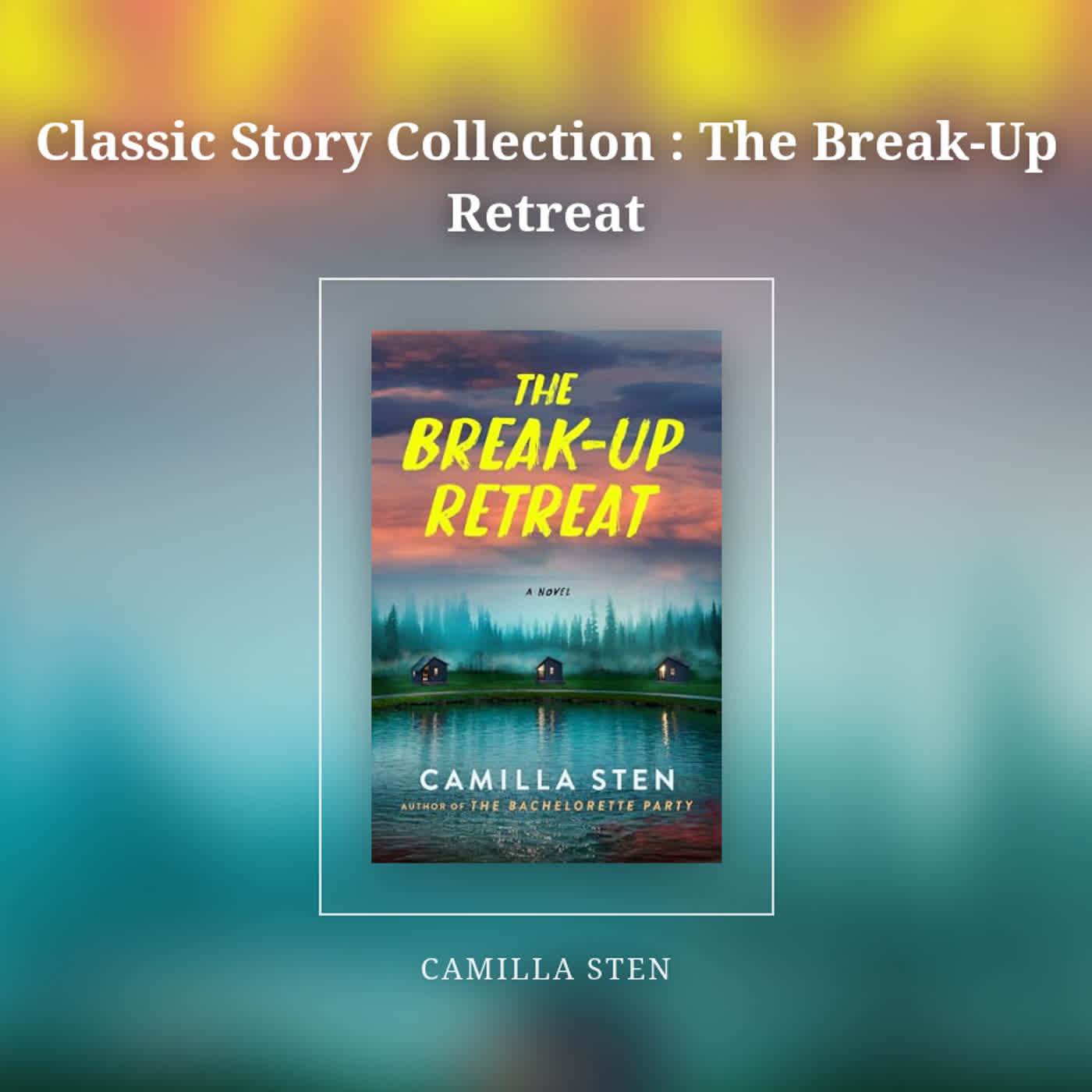 Classic Story Collection : The Break-Up Retreat episode artwork
