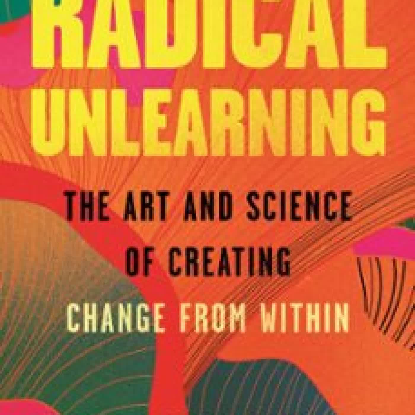 RADICAL UNLEARNING LEWIS RAVEN WALLACE