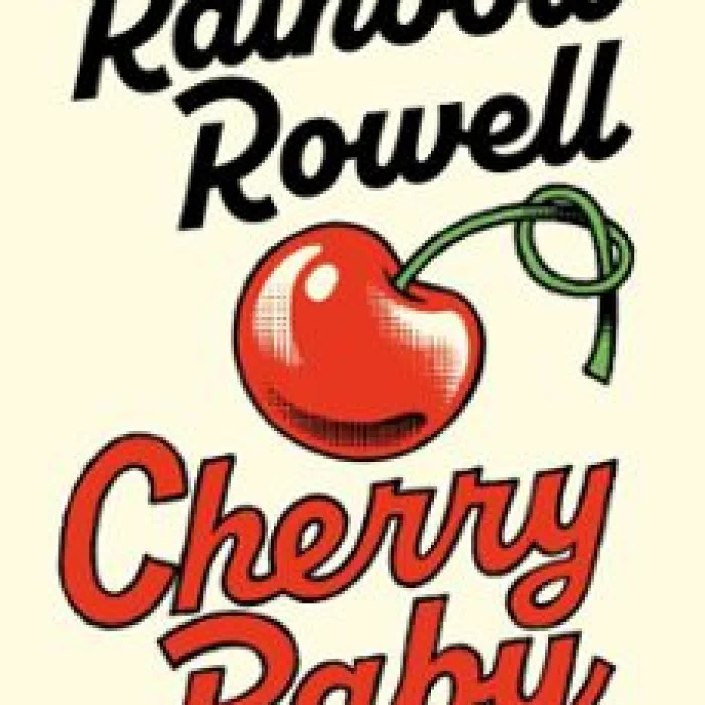 CHERRY BABY Rainbow Rowell