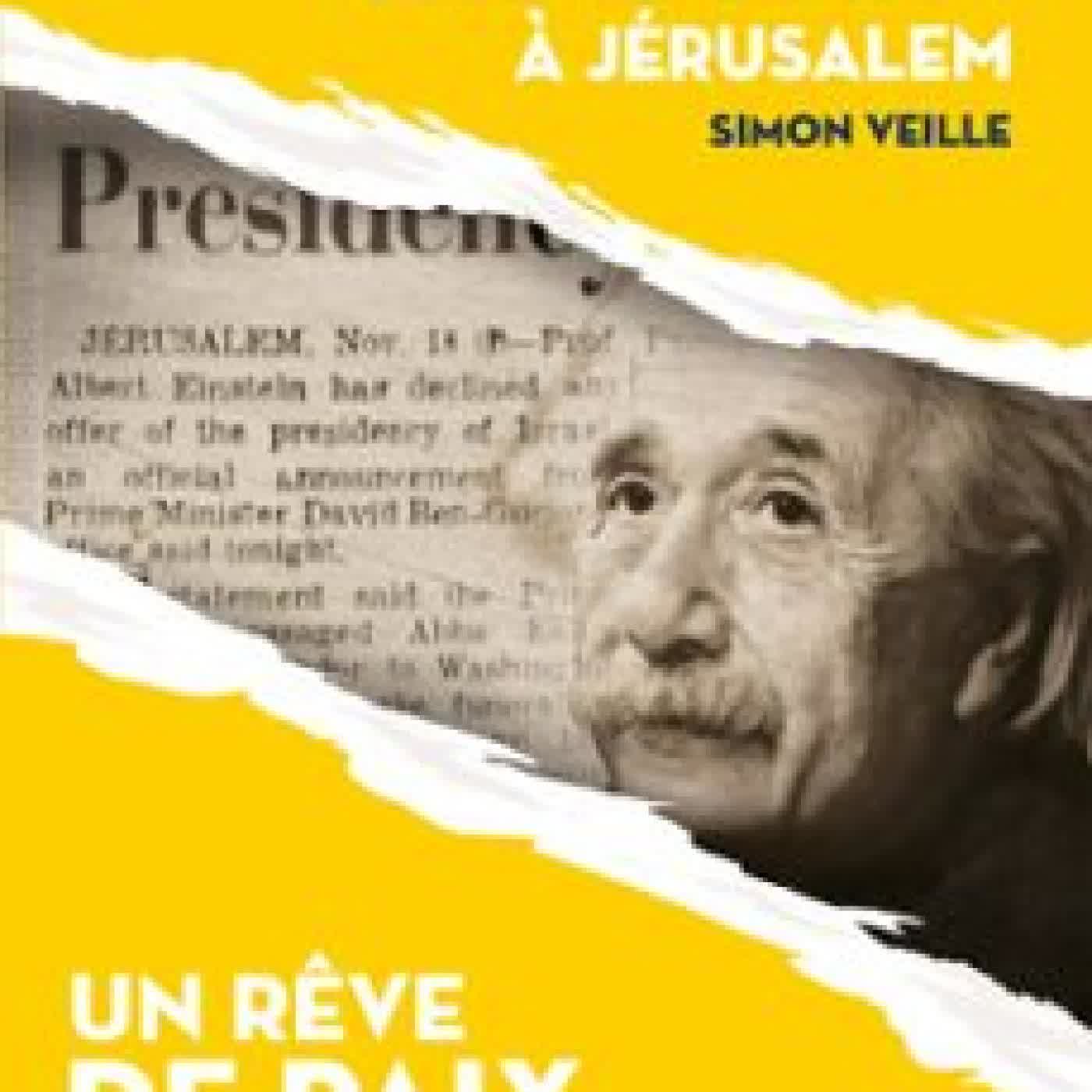 EINSTEIN À JÉRUSALEM SIMON VEILLE