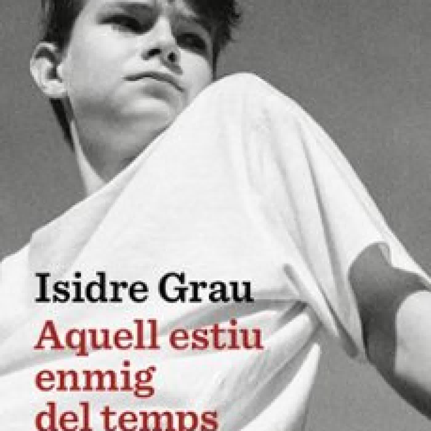 AQUELL ESTIU ENMIG DEL TEMPS ISIDRE GRAU ANTOLI