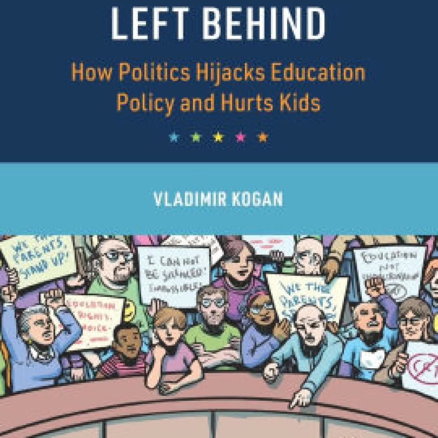 No Adult Left Behind: How Politics Hijacks Education Policy and Hurts Kids by Vladimir Kogan on Iphone New Format