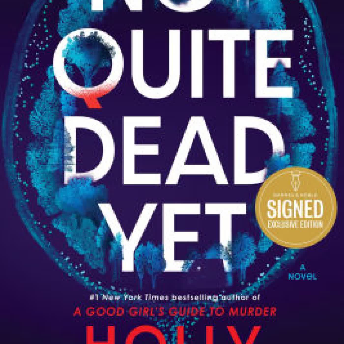 Not Quite Dead Yet: A Novel by Holly Jackson on Iphone New Format