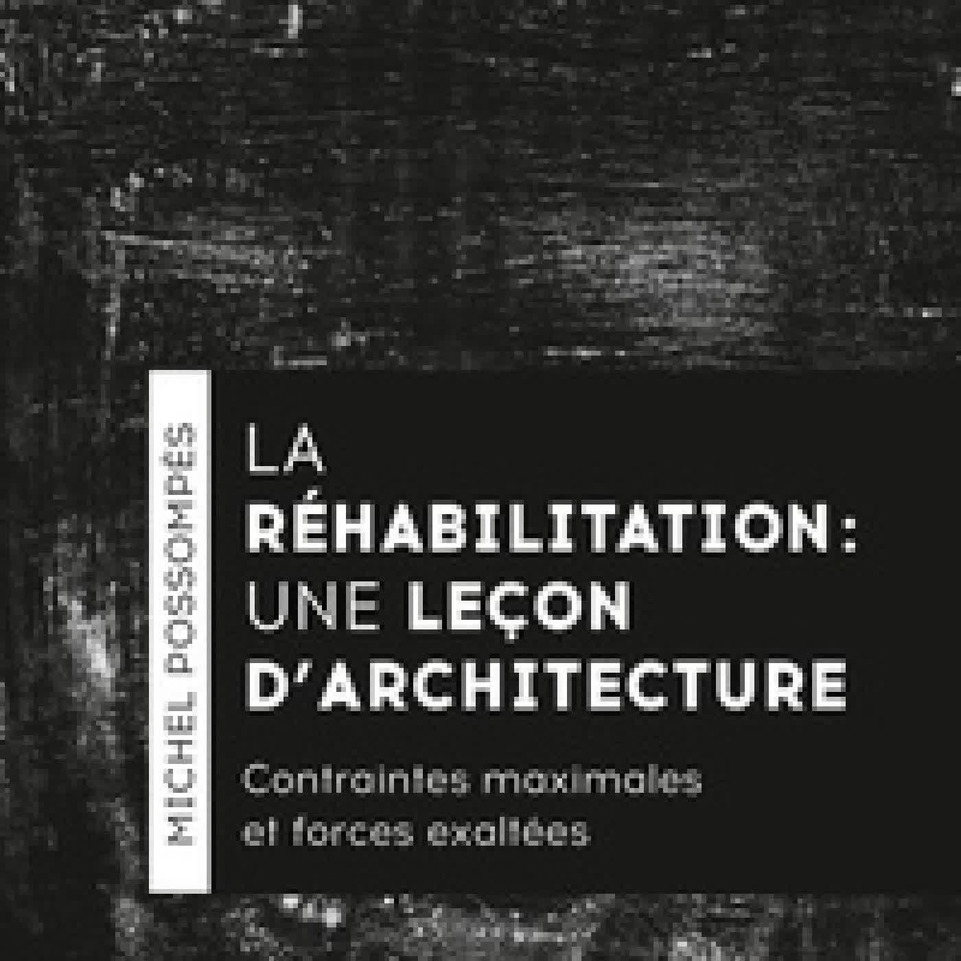 Télécharger Pdf La réhabilitation, une leçon d'architecture - Contraintes maximales et forces exhaltées