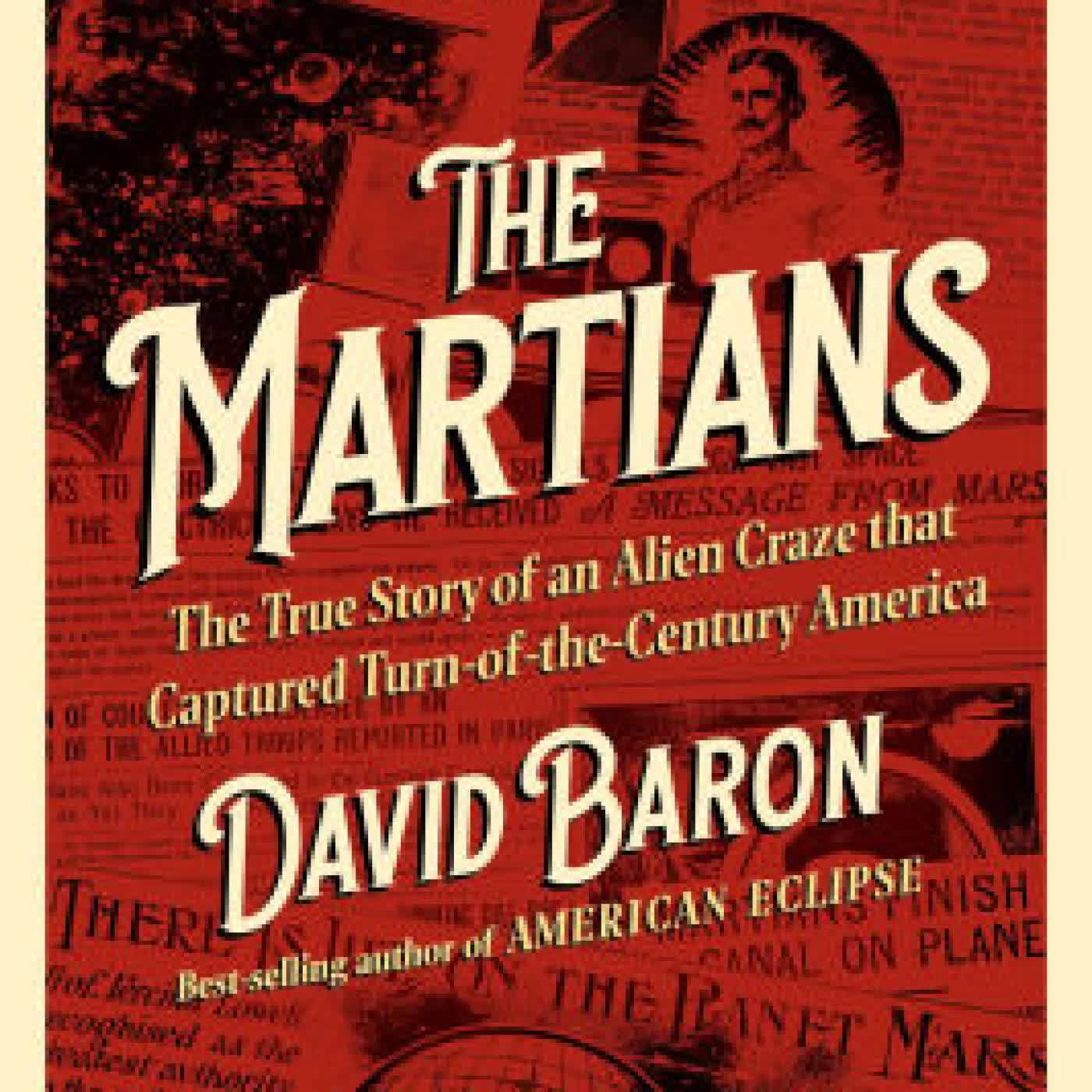 The Martians: The True Story of an Alien Craze that Captured Turn-of-the-Century America by David Baron on Iphone New Format
