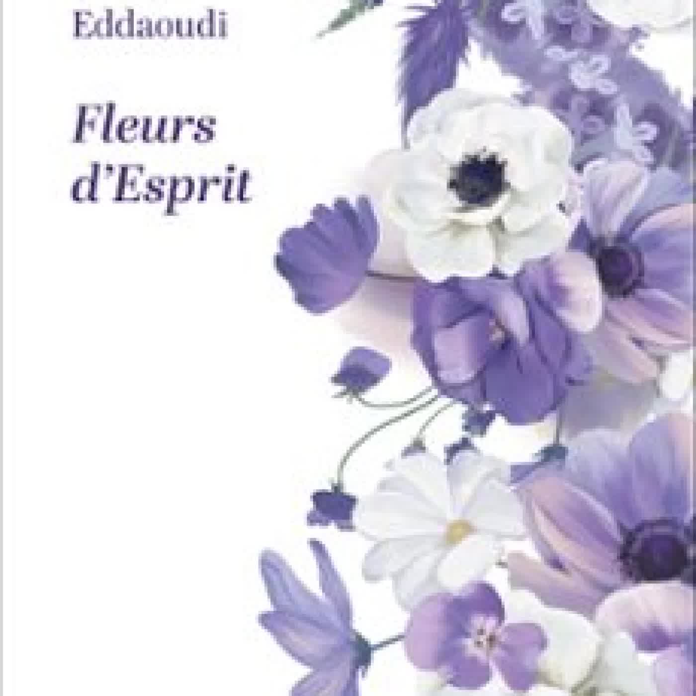 FLEURS D’ESPRIT ZAHRA EDDAOUDI