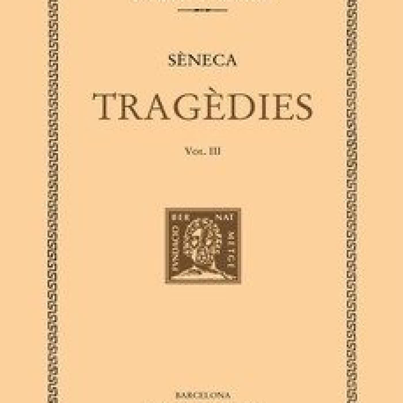 TRAGEDIES (VOL. III) Lucio Anneo Séneca